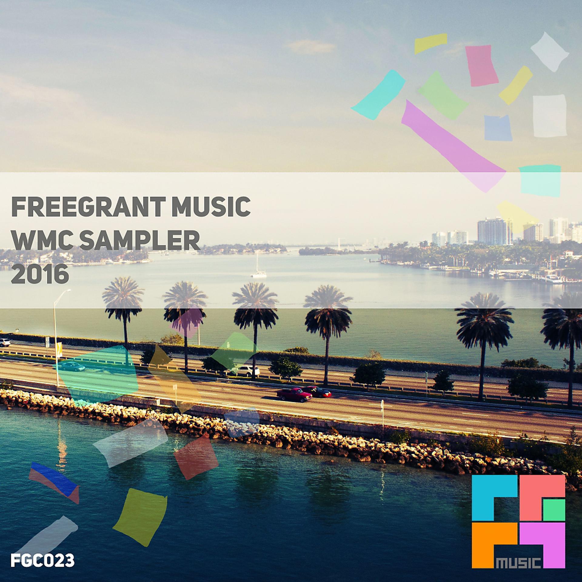 Постер альбома Freegrant Music WMC Sampler 2016