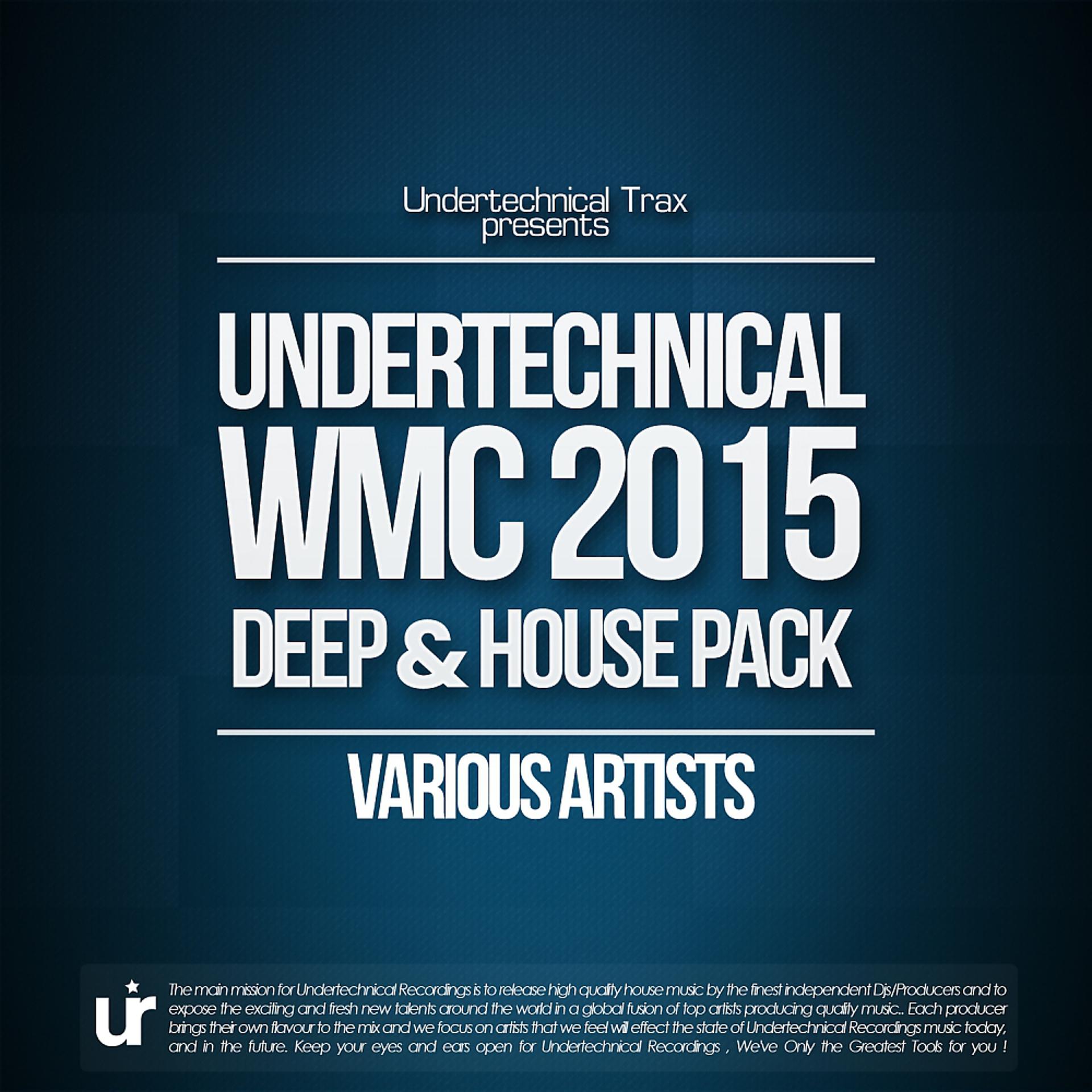 Постер альбома Undertechnical WMC 2015: Deep & House Pack