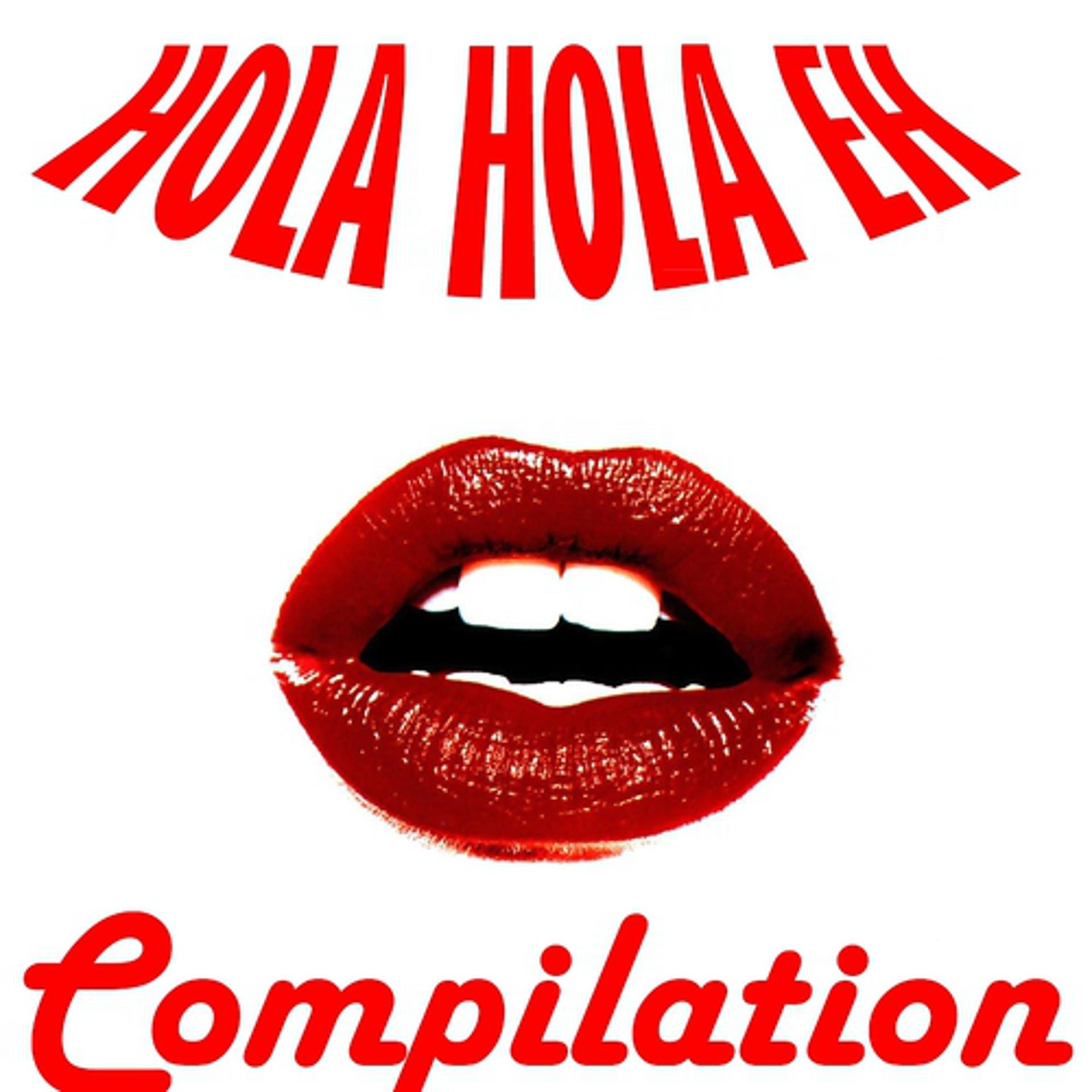 Постер альбома Hola Hola Eh Compilation
