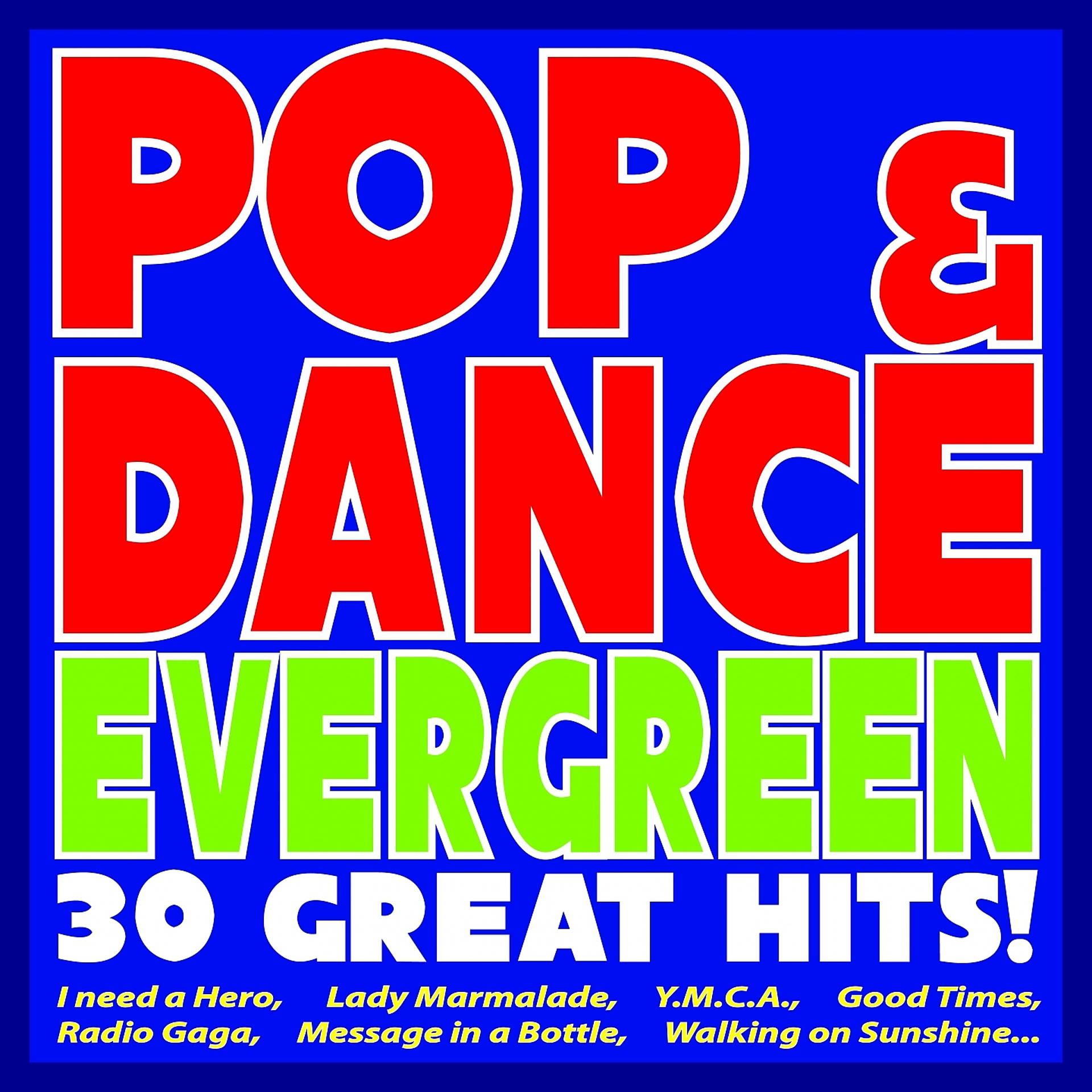 Постер альбома Pop & Dance Evergreen: 30 Great Hits!
