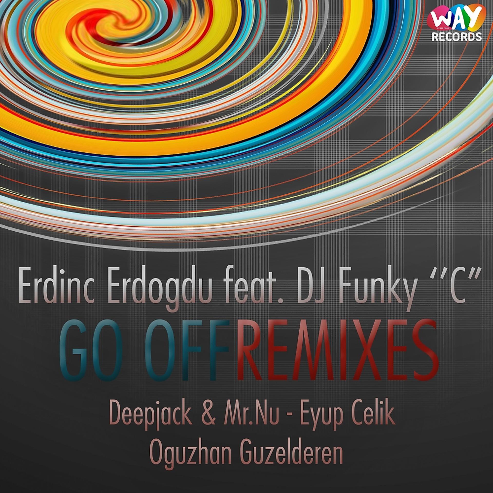 Постер альбома Go Off (Remixes)