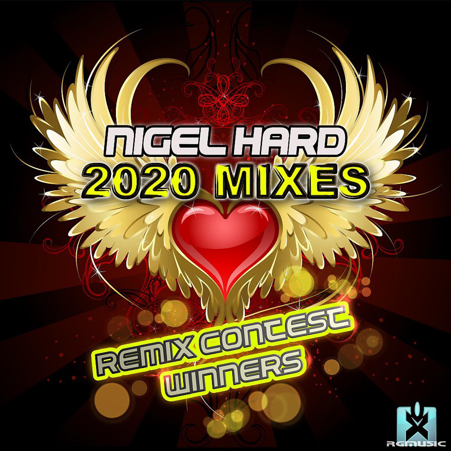 Постер альбома Nigel Hard 2020 Mixes (Remix Contest Winners)
