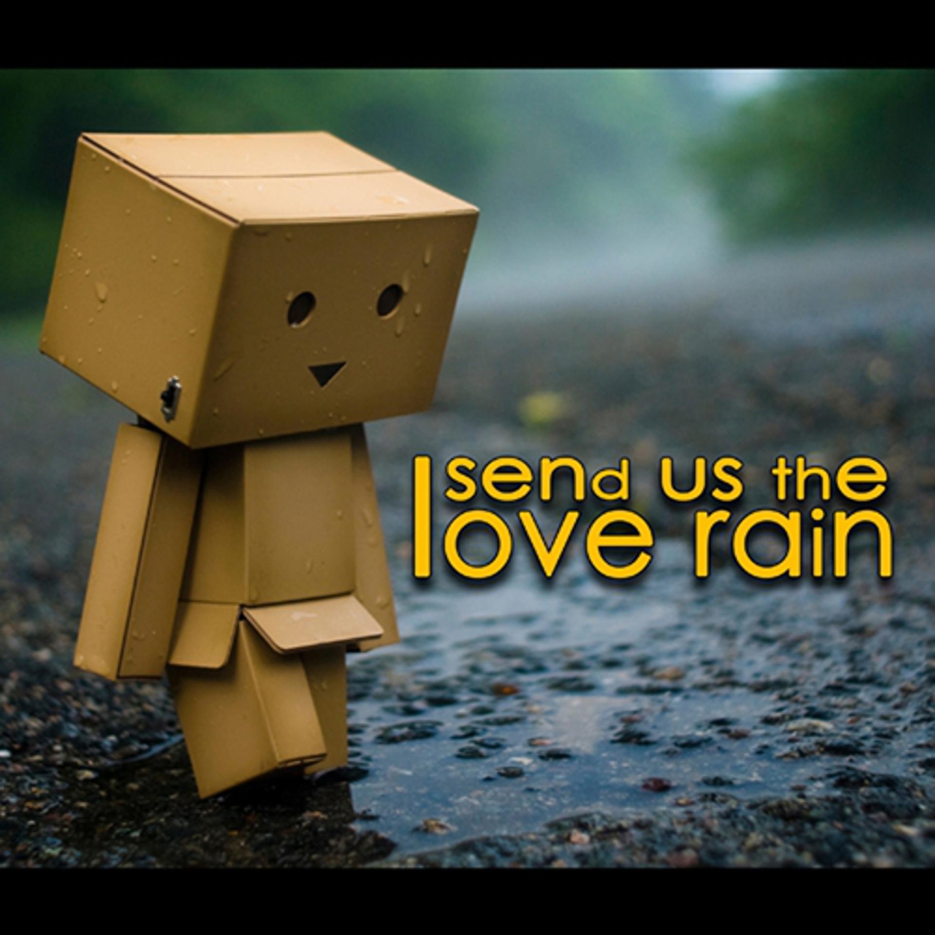 Постер альбома Send Us the Love Rain