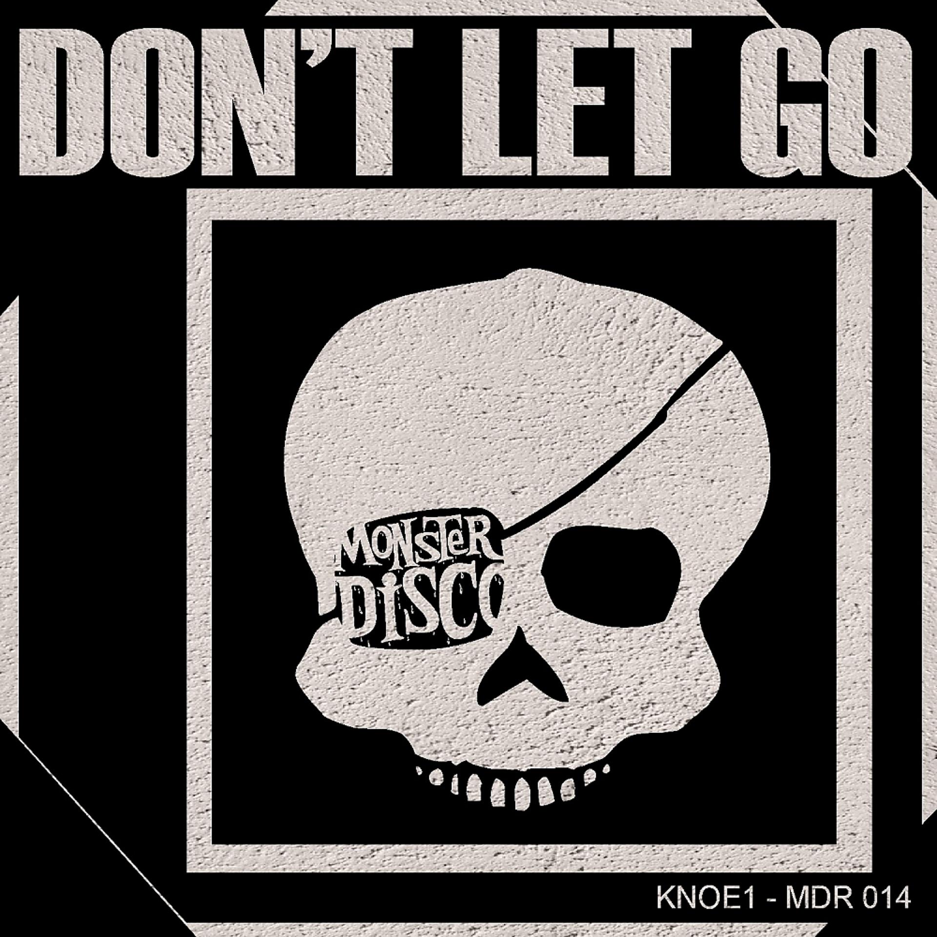 Dont lets go. Dontles. B.B.W. - don't Let go.