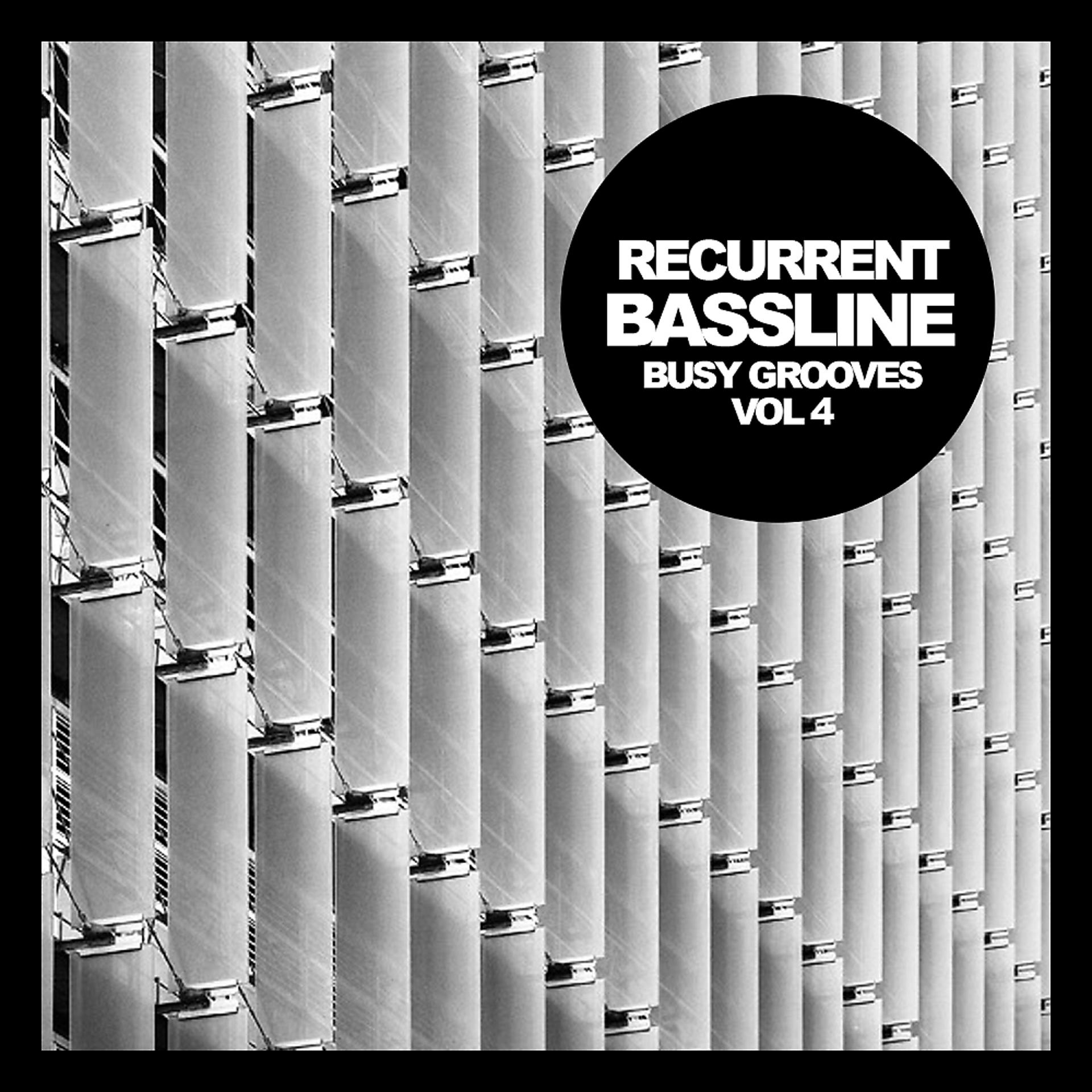 Постер альбома Busy Grooves, Vol. 4: Reccurent Bassline
