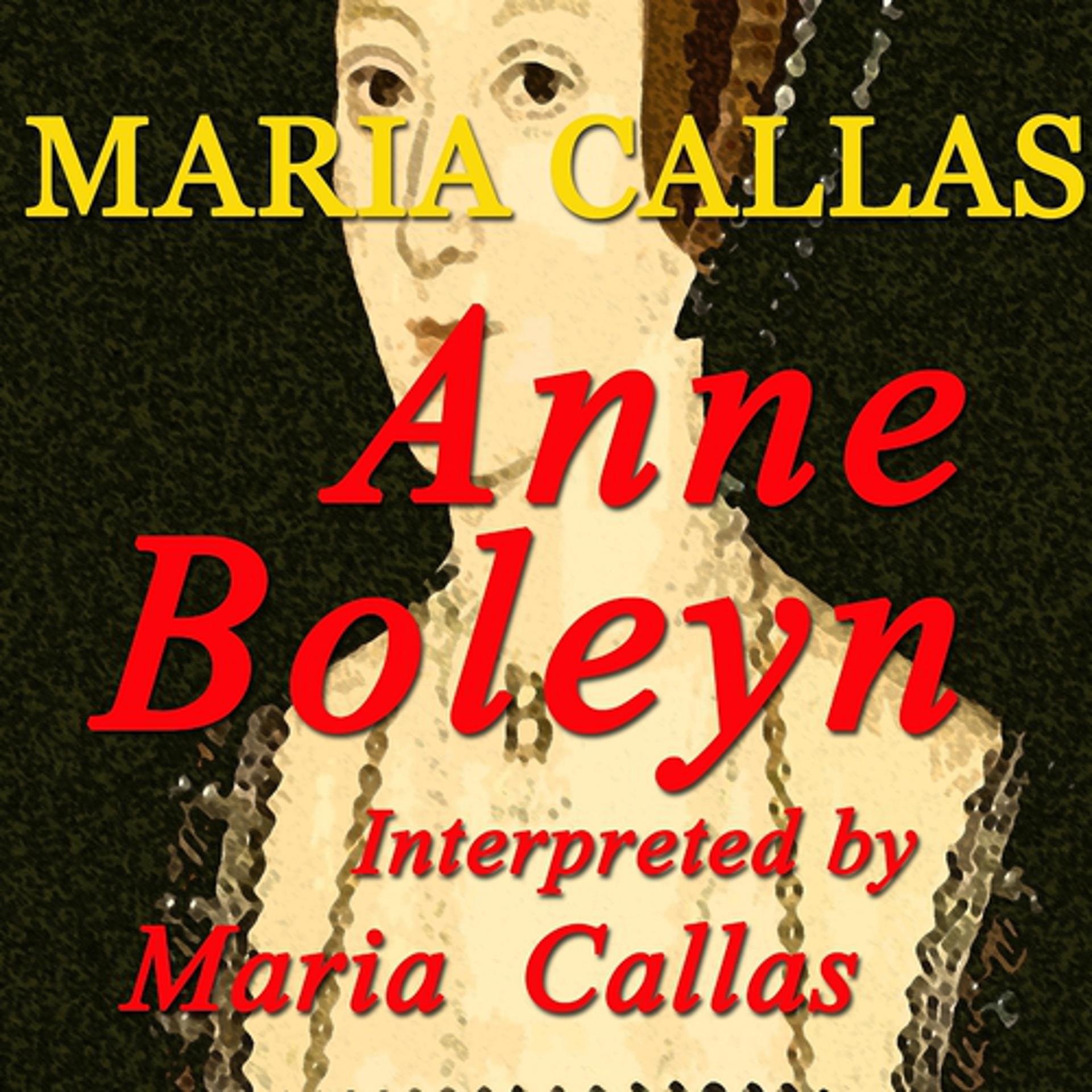 Постер альбома Donizetti: Anne Boleyn Interpreted By Maria Callas (Live Recordings 1957)