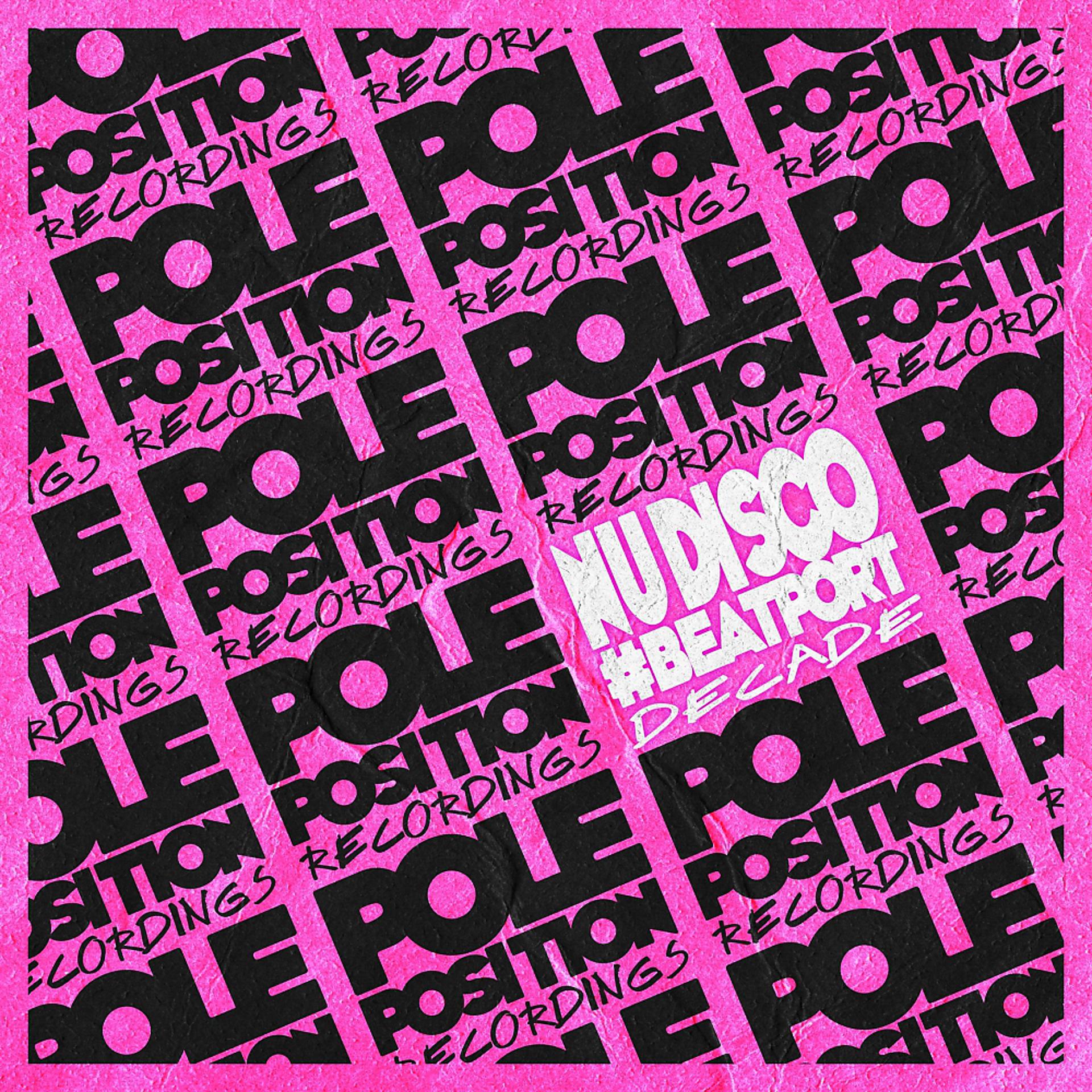 Постер альбома Pole Position Recordings #beatportdecade Indie Dance / Nu Disco