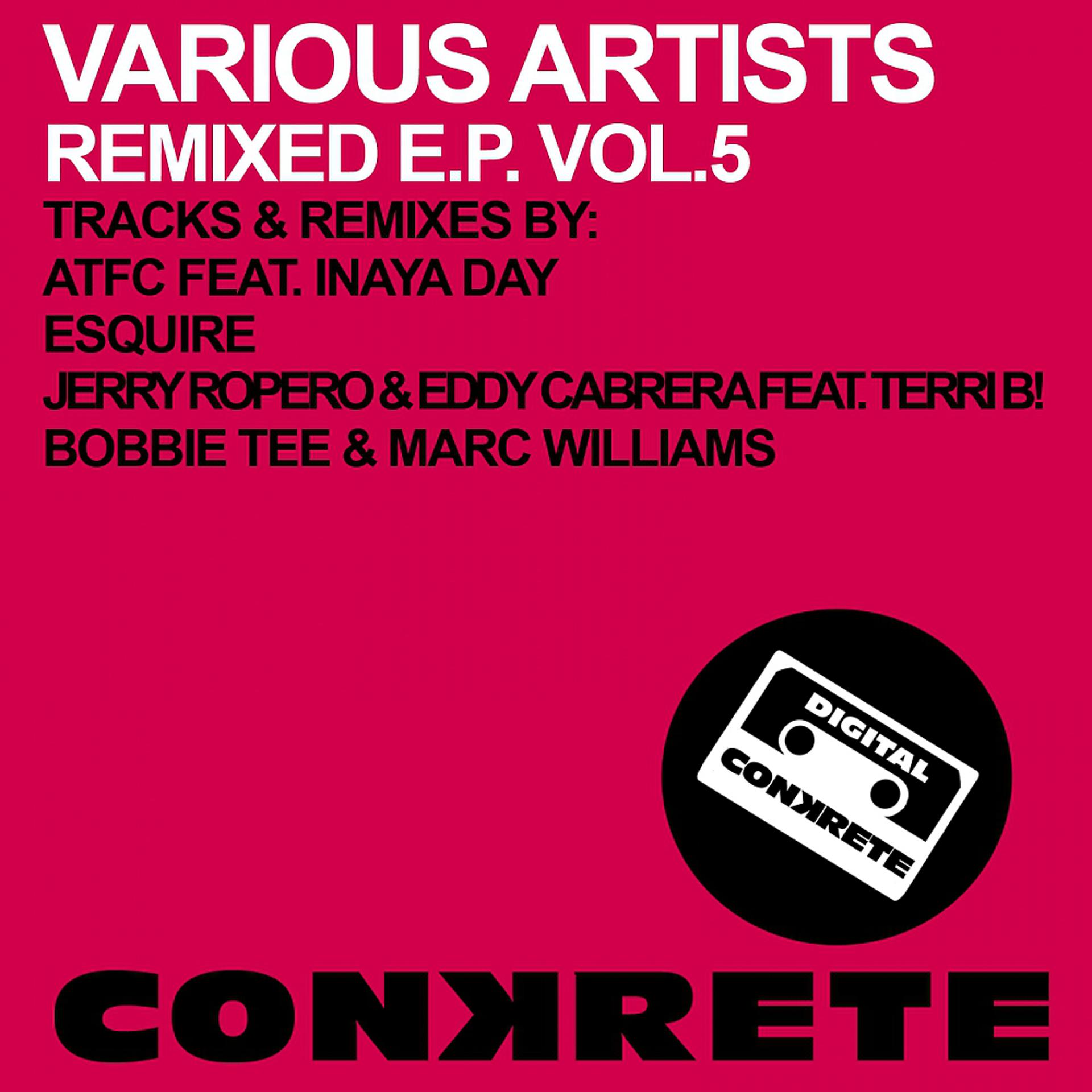 Постер альбома Conkrete Remixed E.P. Vol.5