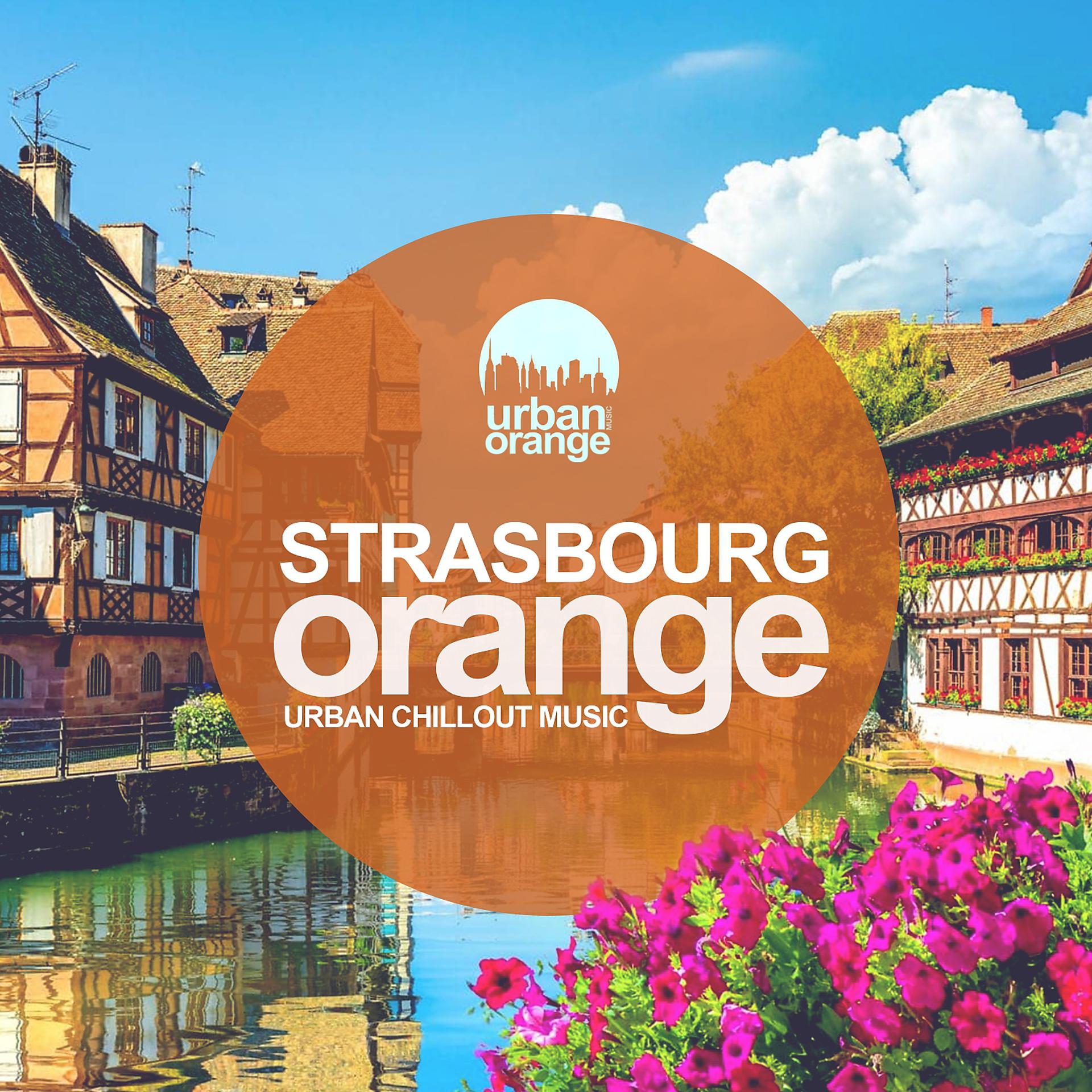 Постер альбома Strasbourg Orange: Urban Chillout Music