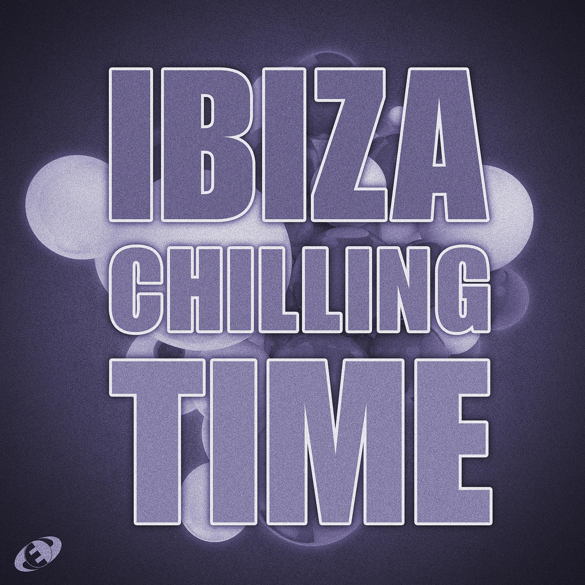 Постер альбома Ibiza Chilling Time, Vol.4