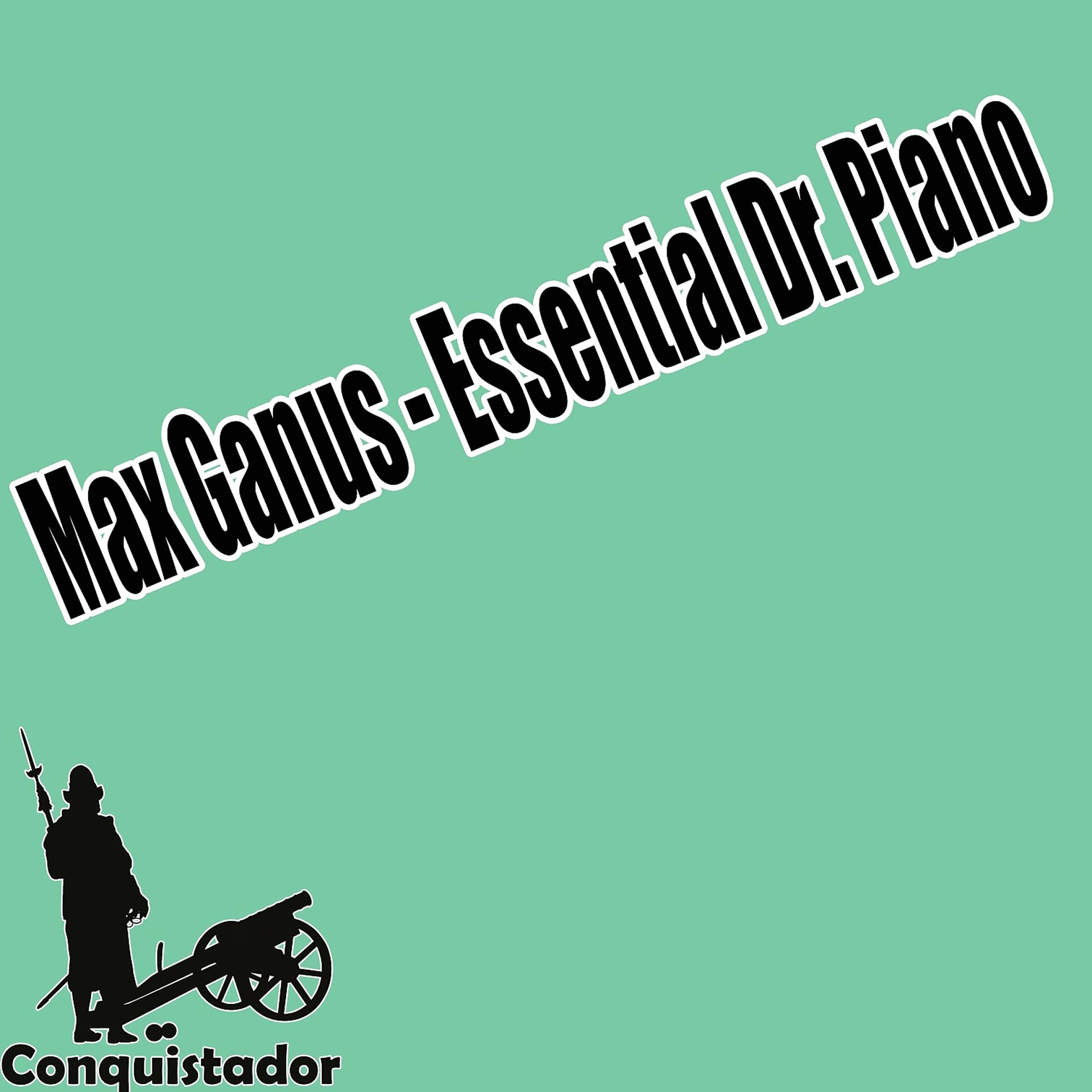 Постер к треку Max Ganus - Essential Dr. Piano