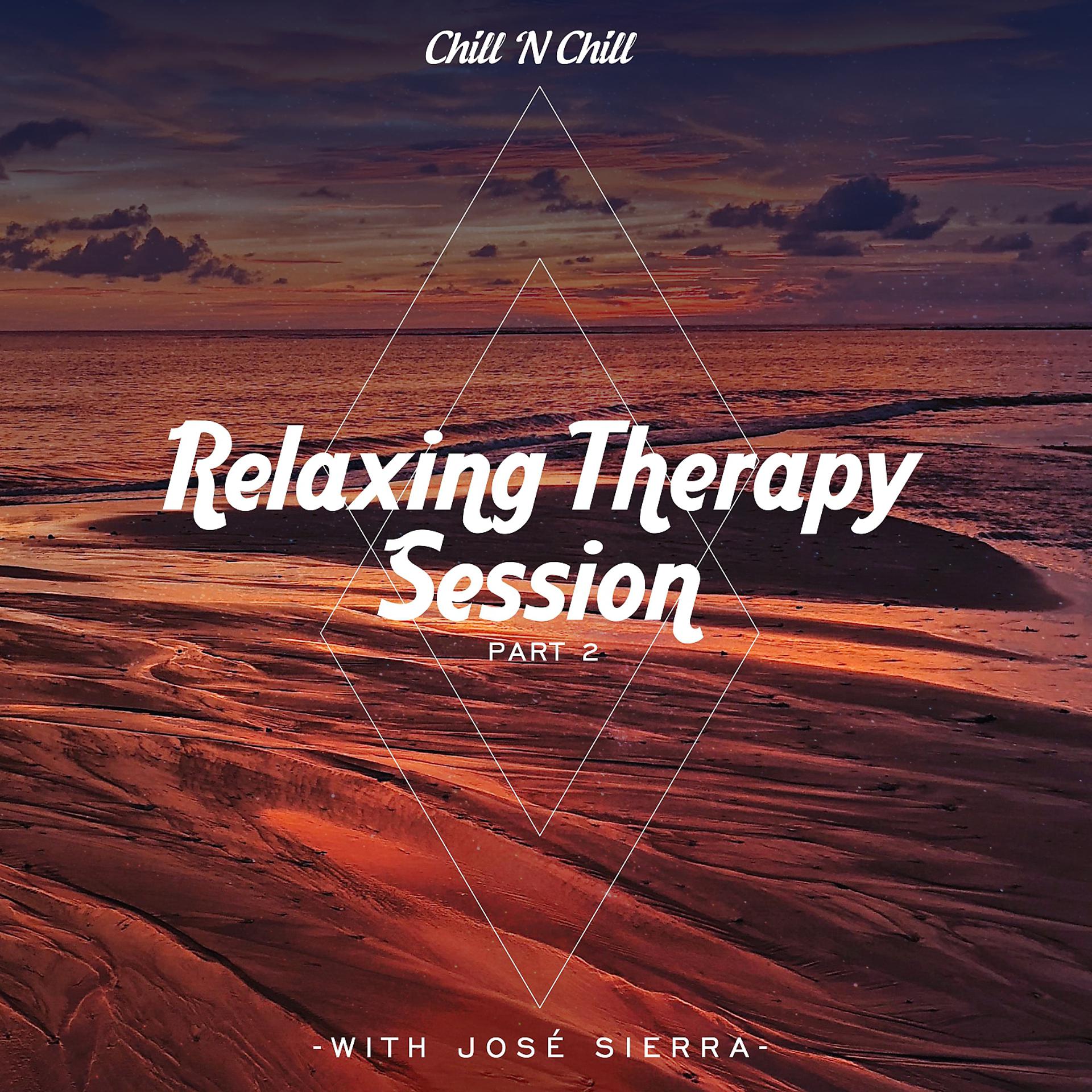 Постер альбома Relaxing Therapy Session with José Sierra (Pt 2)