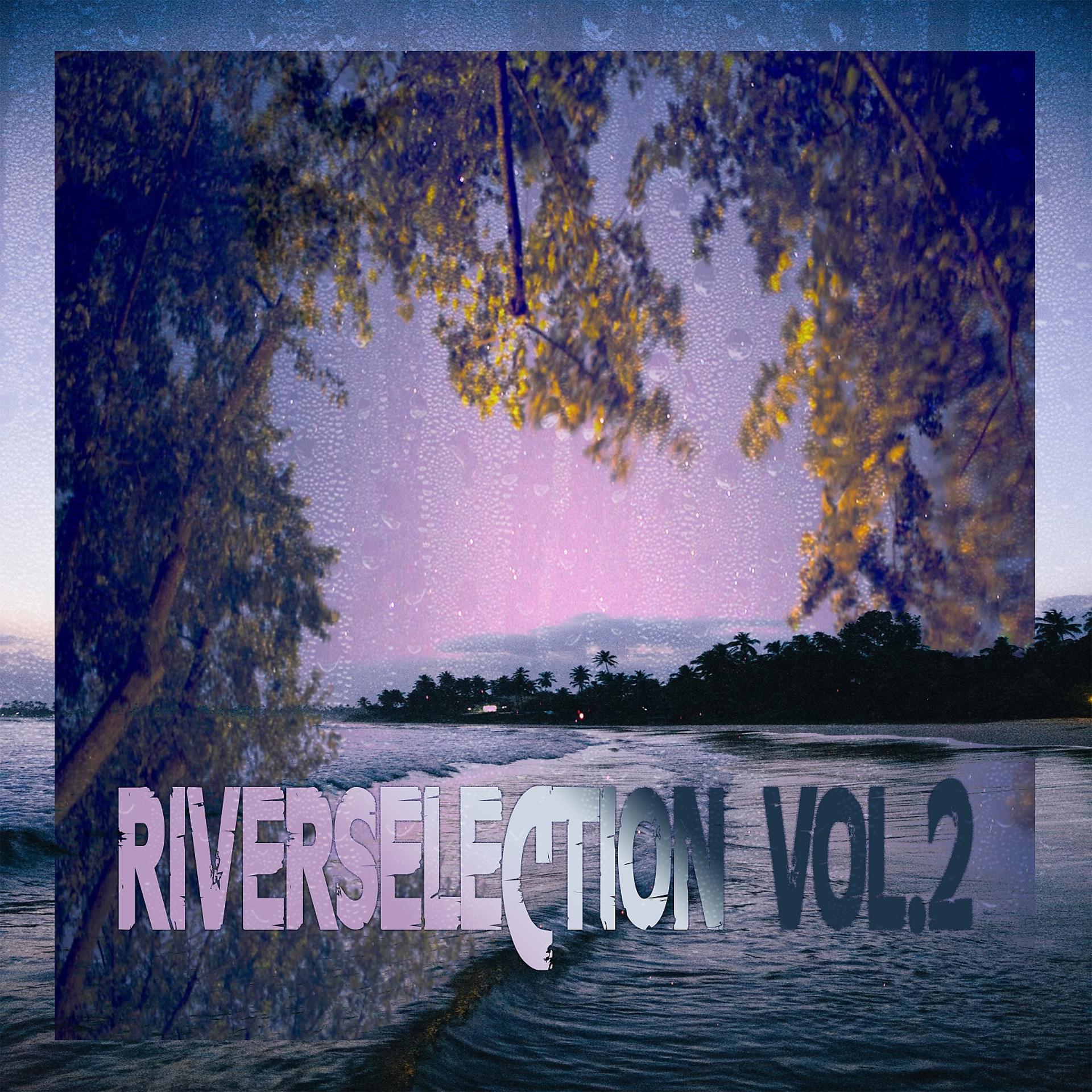 Постер альбома Riverselection Vol.2