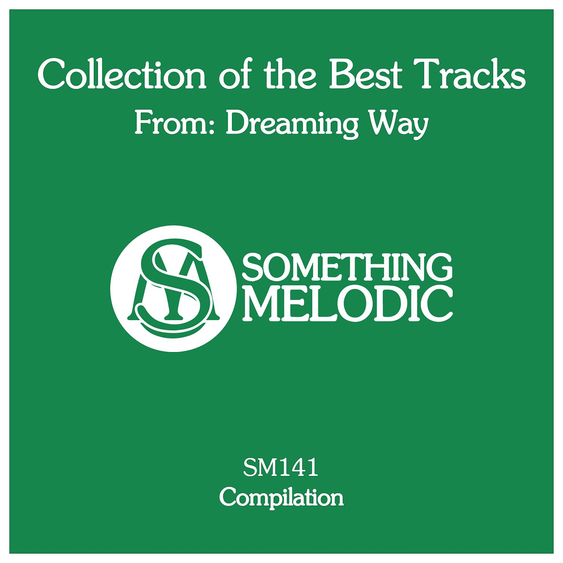Постер альбома Collection of the Best Tracks From: Dreaming Way