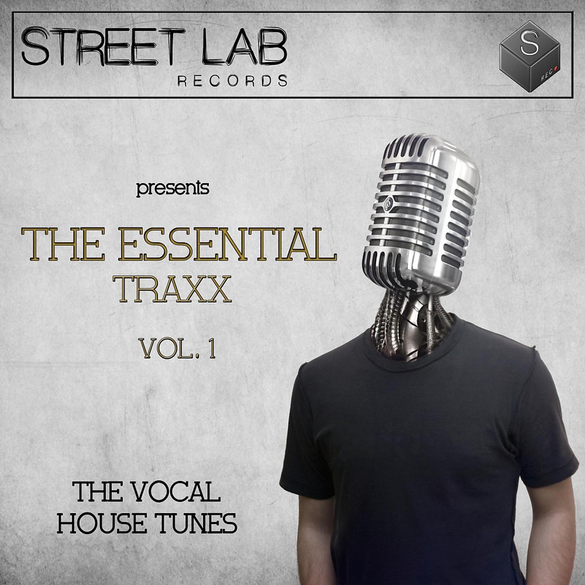 Постер альбома Streetlab Records presents Essential Traxx Vol.1 The Vocal House Tunes