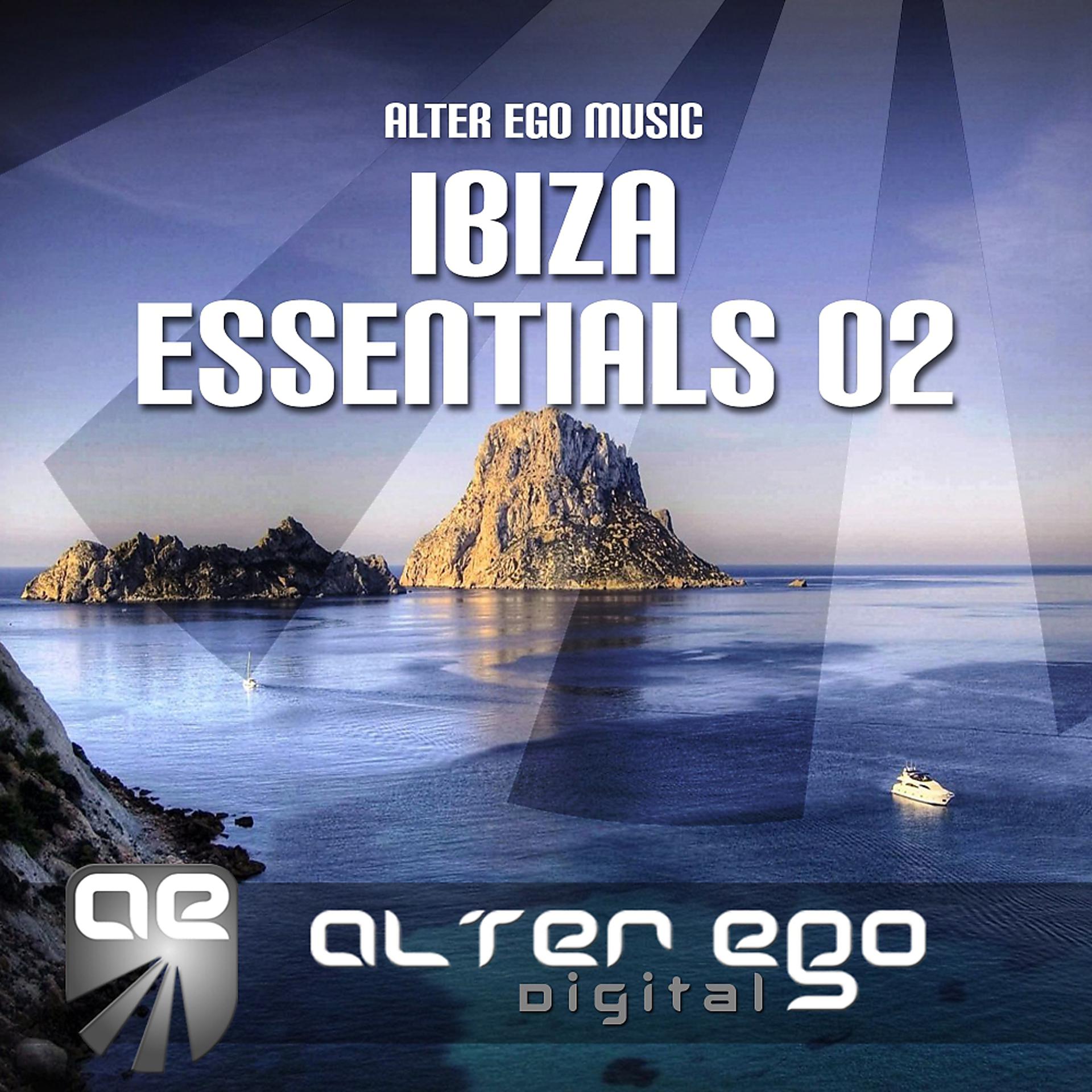 Постер альбома Alter Ego Music Ibiza Essentials 02