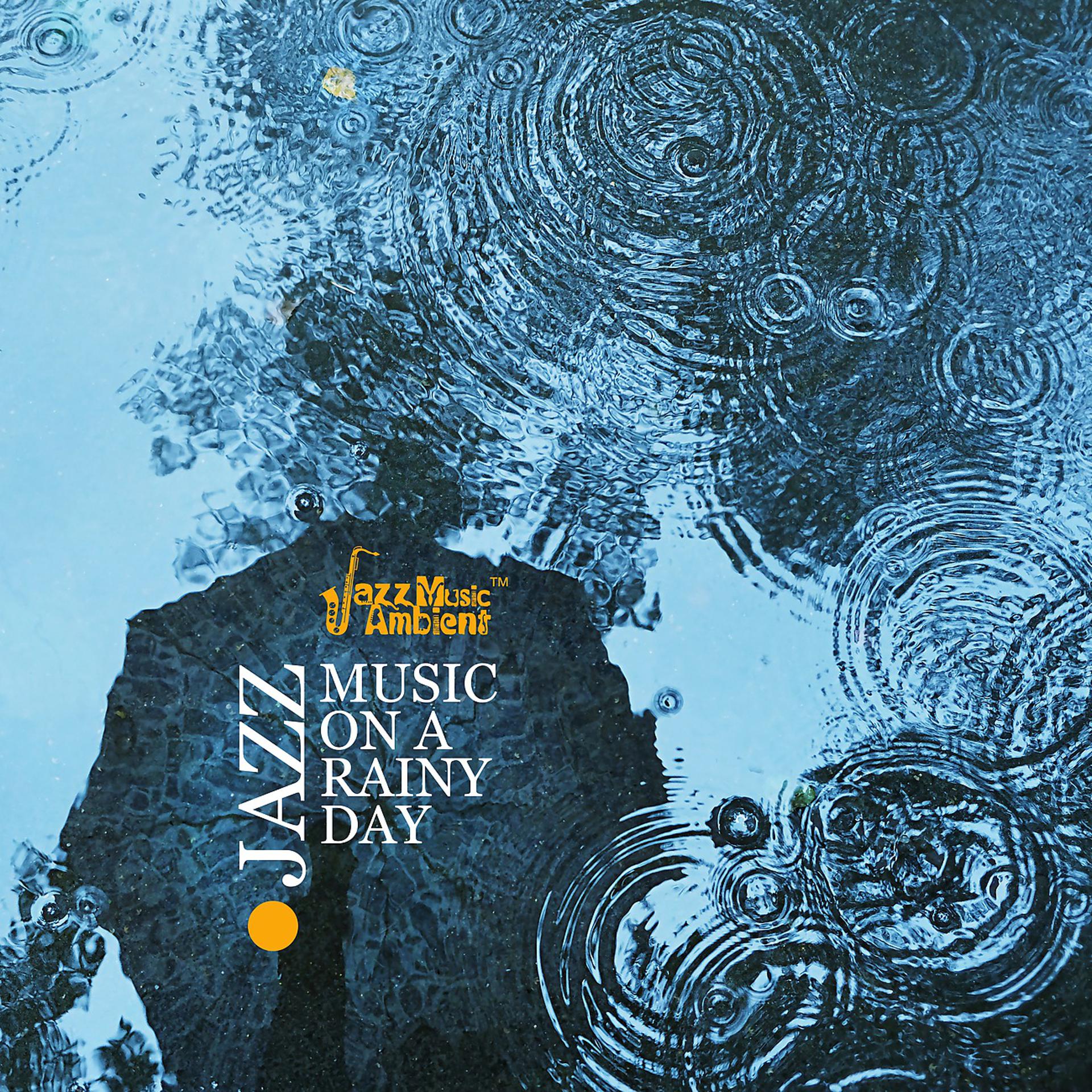Постер альбома Music on a Rainy Day. Listen to Jazz Sounds. Sentimental Reverie