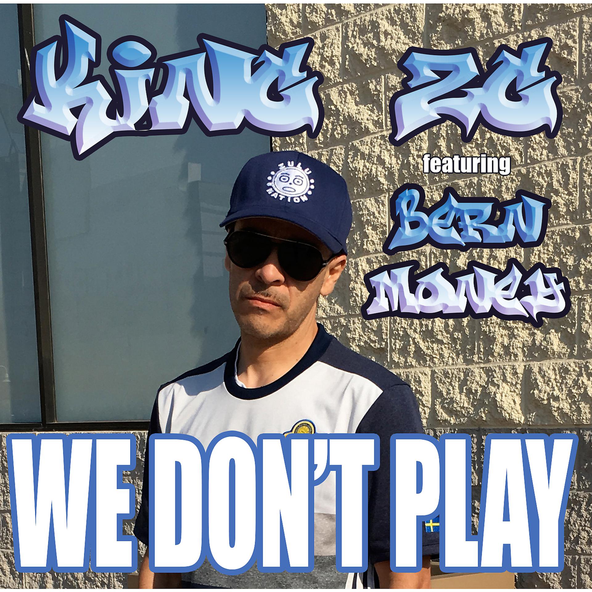Постер альбома We Don't Play (feat. Bern Money)
