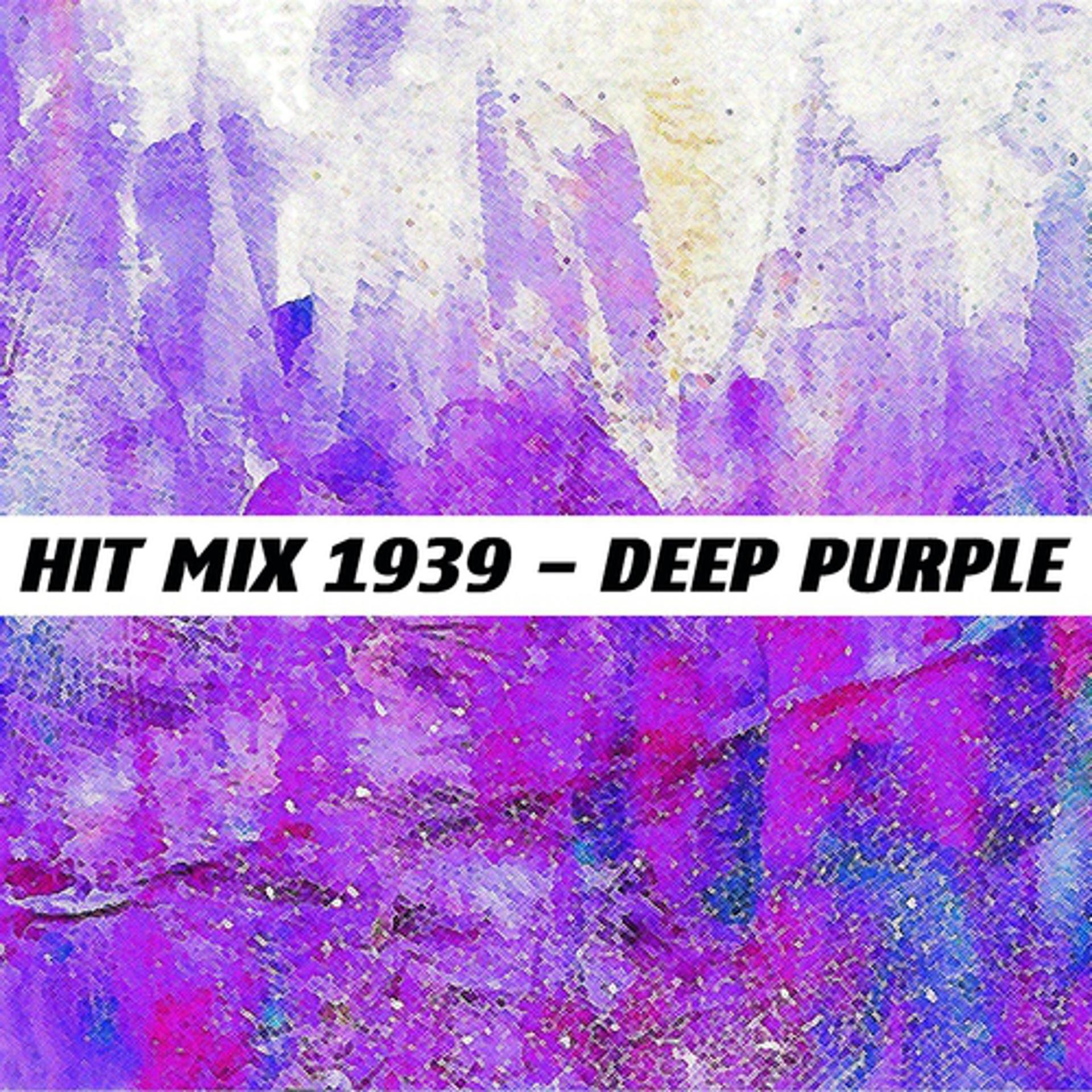 Постер альбома Hit Mix 1939 (Deep Purple)