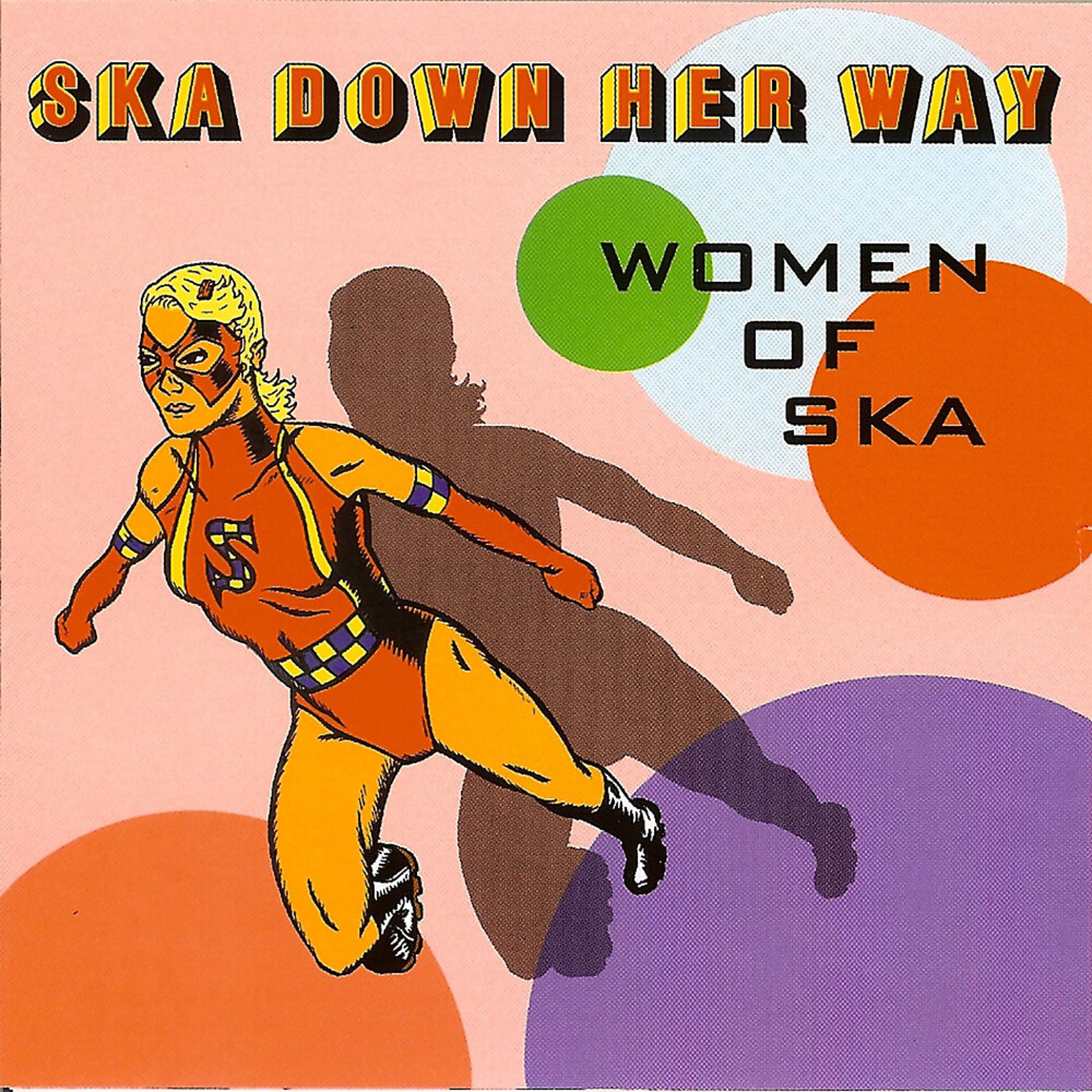 Постер альбома Ska Down Her Way: Women Of Ska