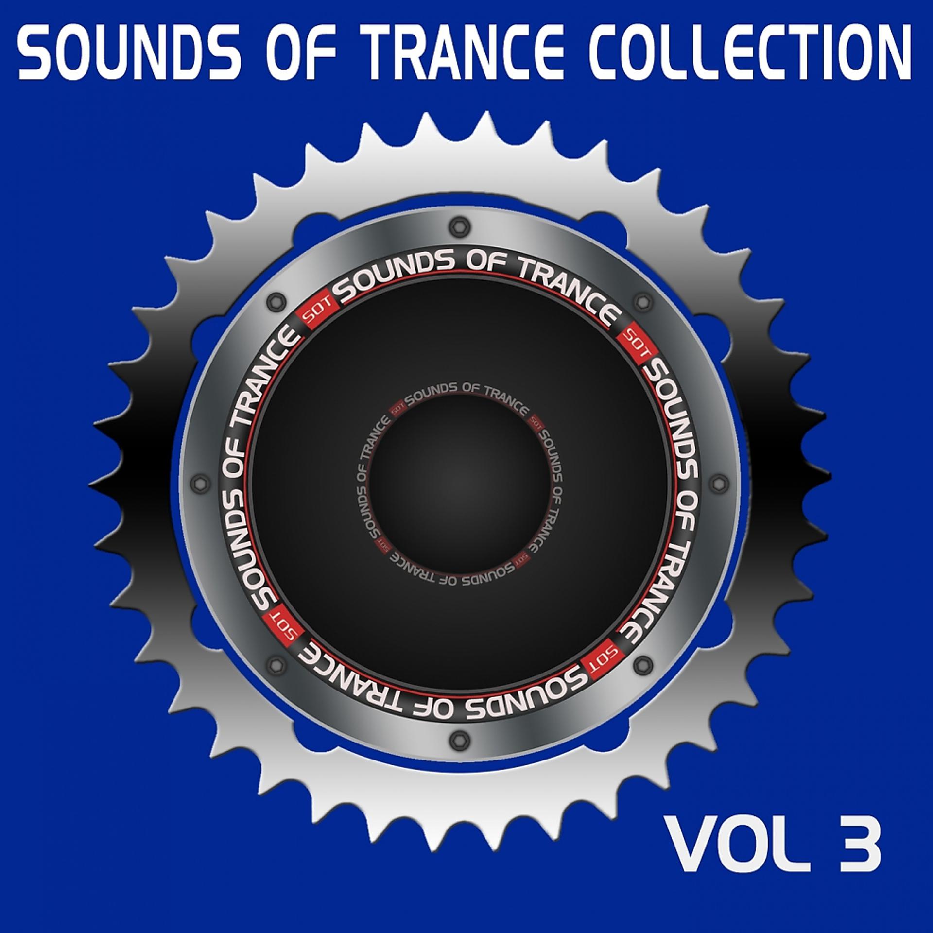 Постер альбома Sounds Of Trance Collection Vol 3