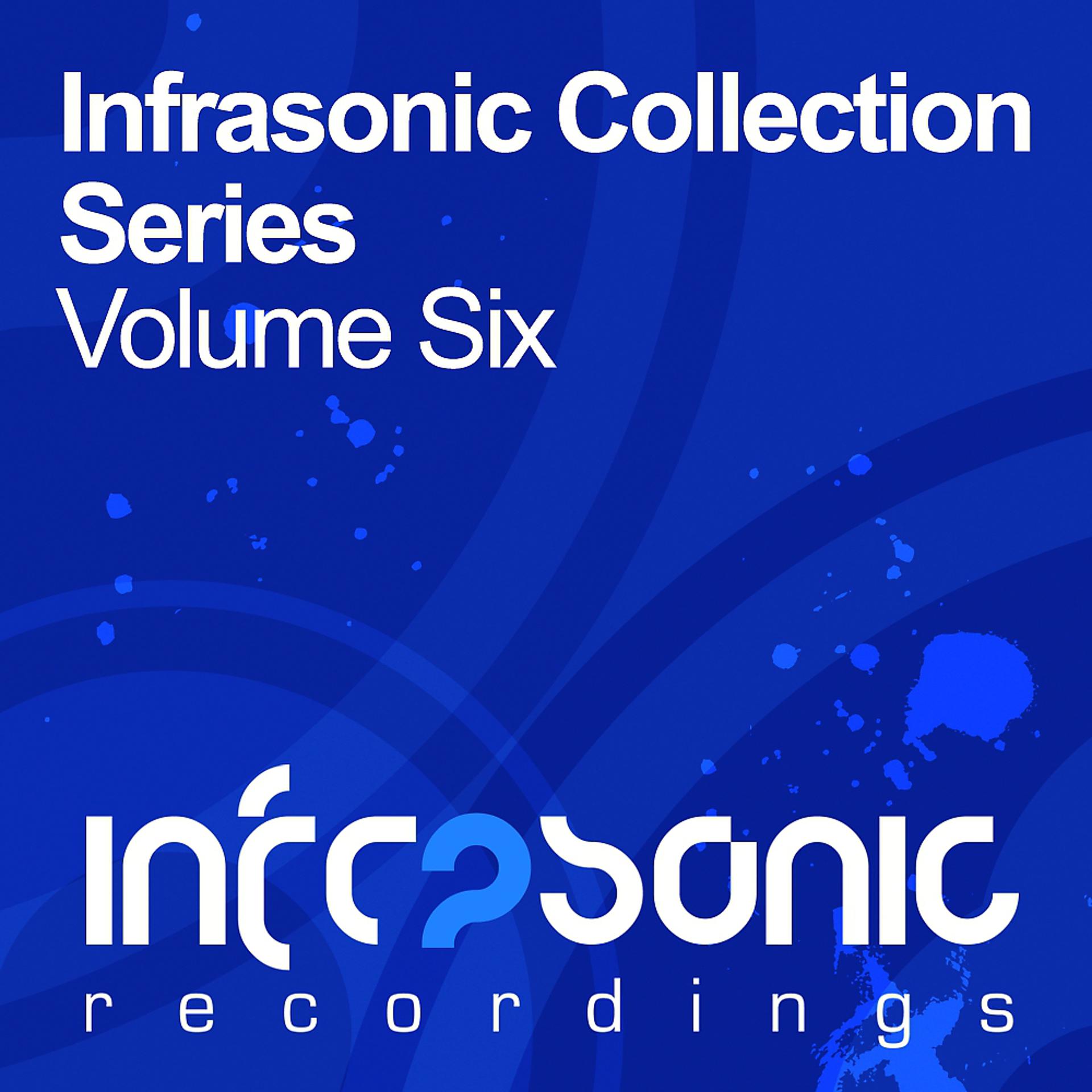 Постер альбома Infrasonic Collection Series Volume Six