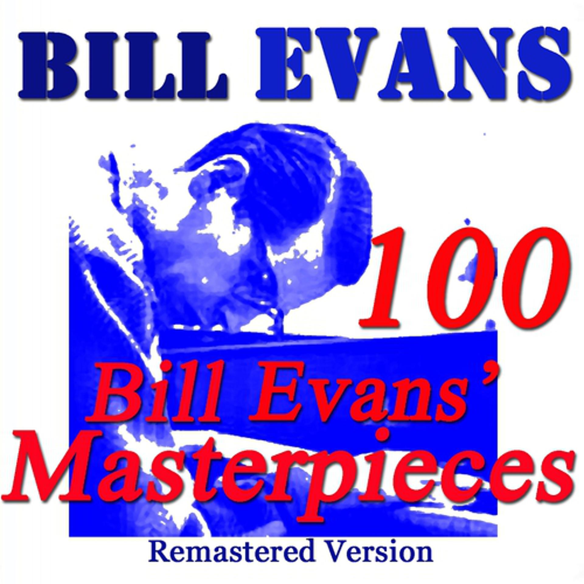 Постер альбома 100 Bill Evans' Masterpieces (Remastered Version)