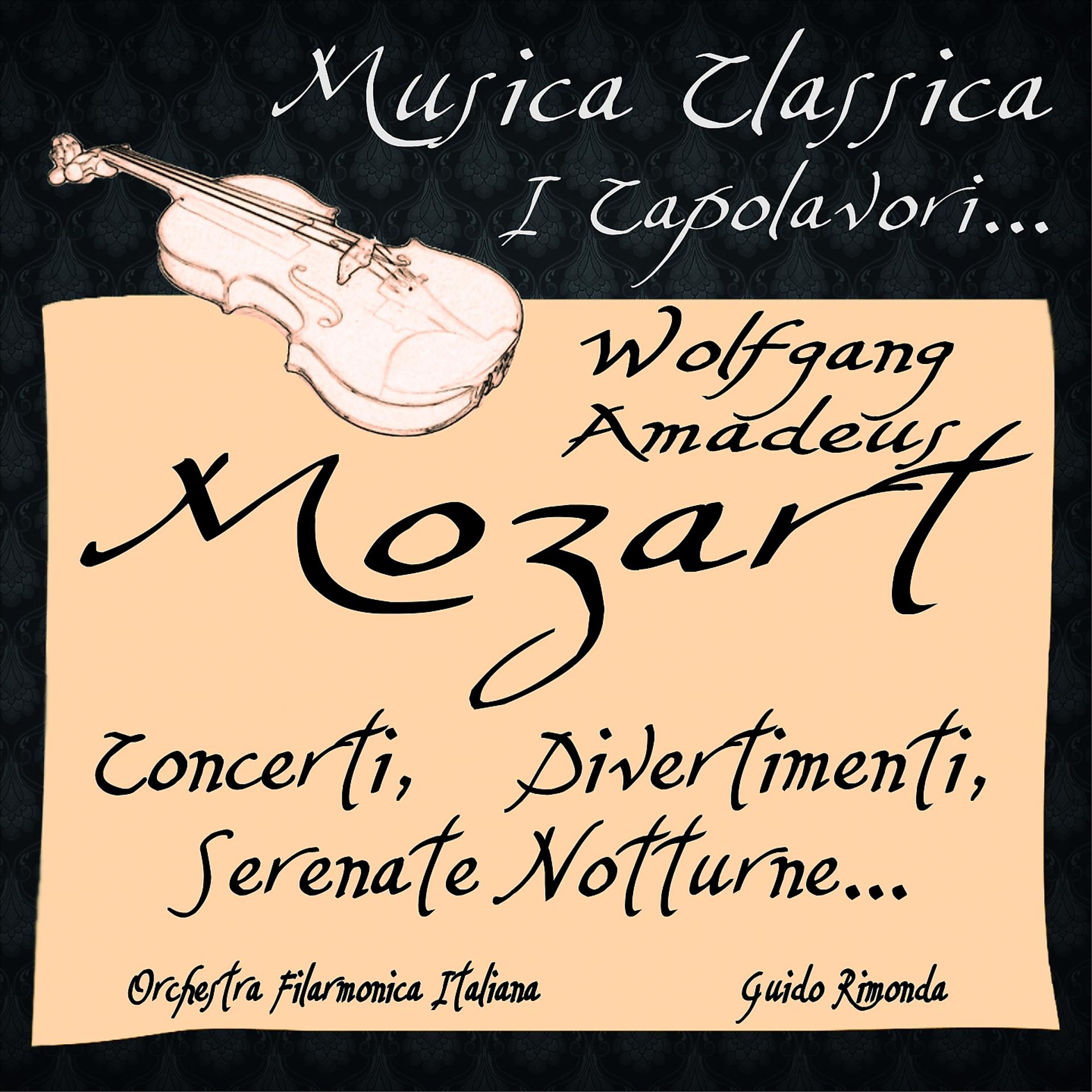 Постер альбома Mozart: Concerti, Divertimenti, Serenate Notturne...