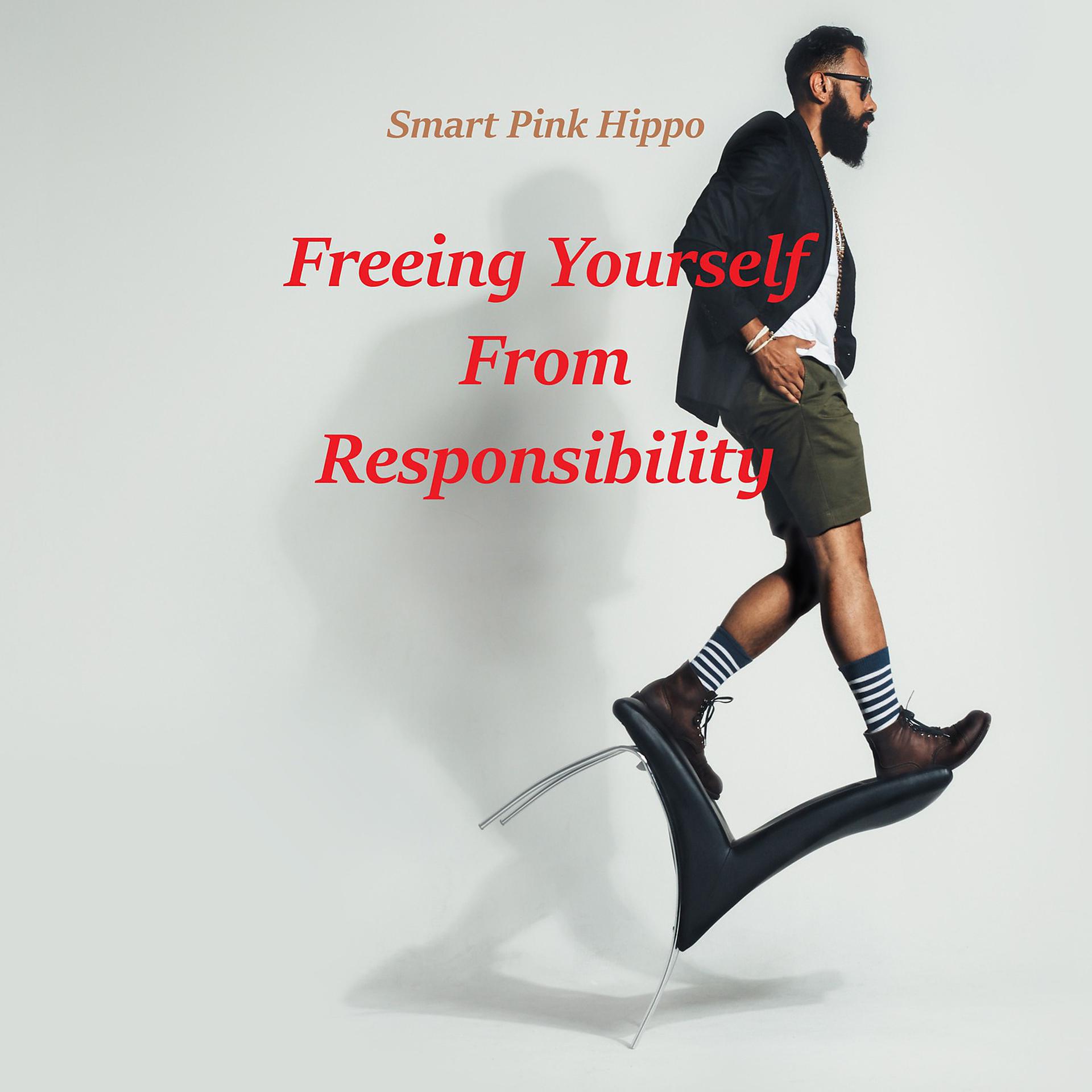 Постер альбома Freeing Yourself from Responsibility