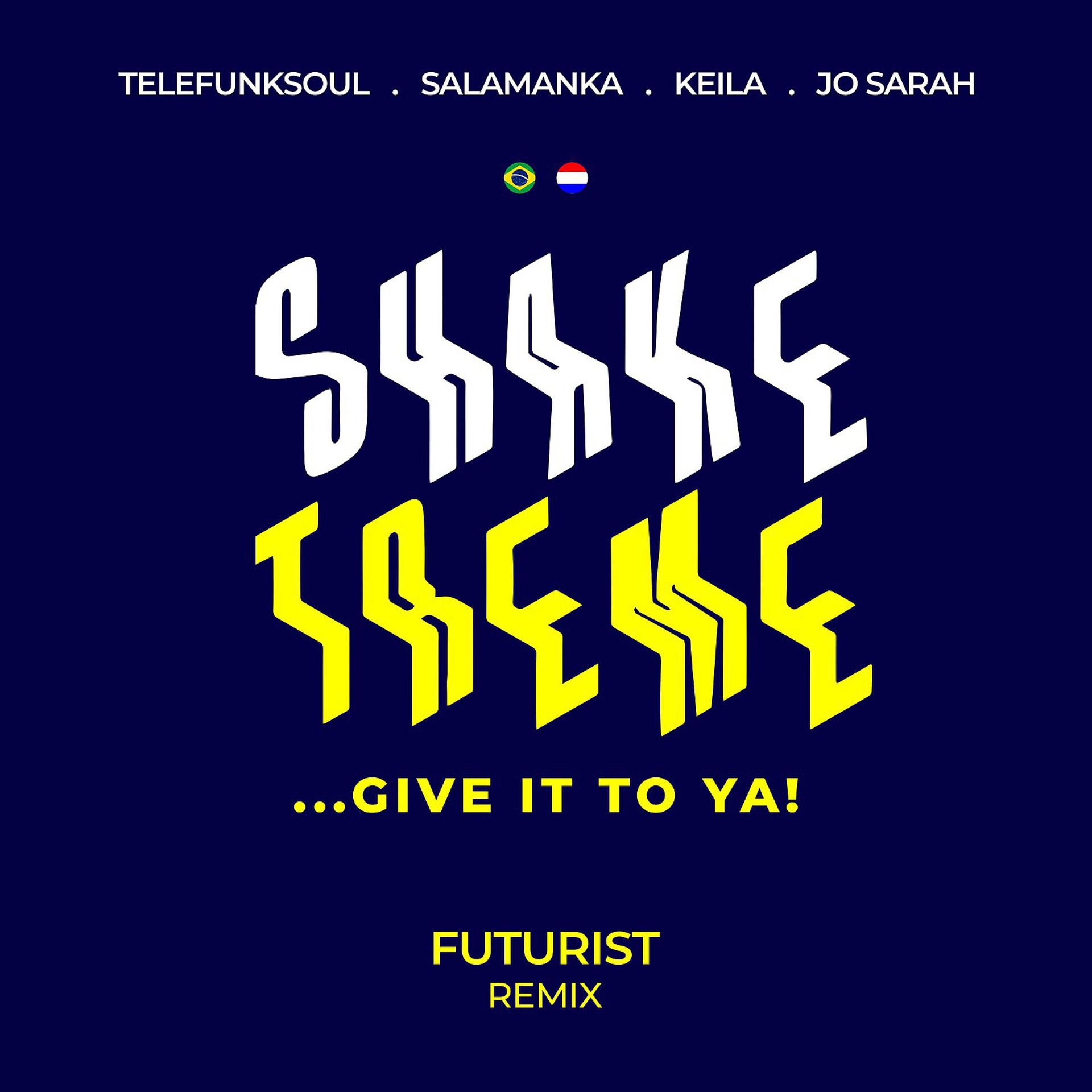 Постер альбома Shake Treme..Give to Ya! - Futurist