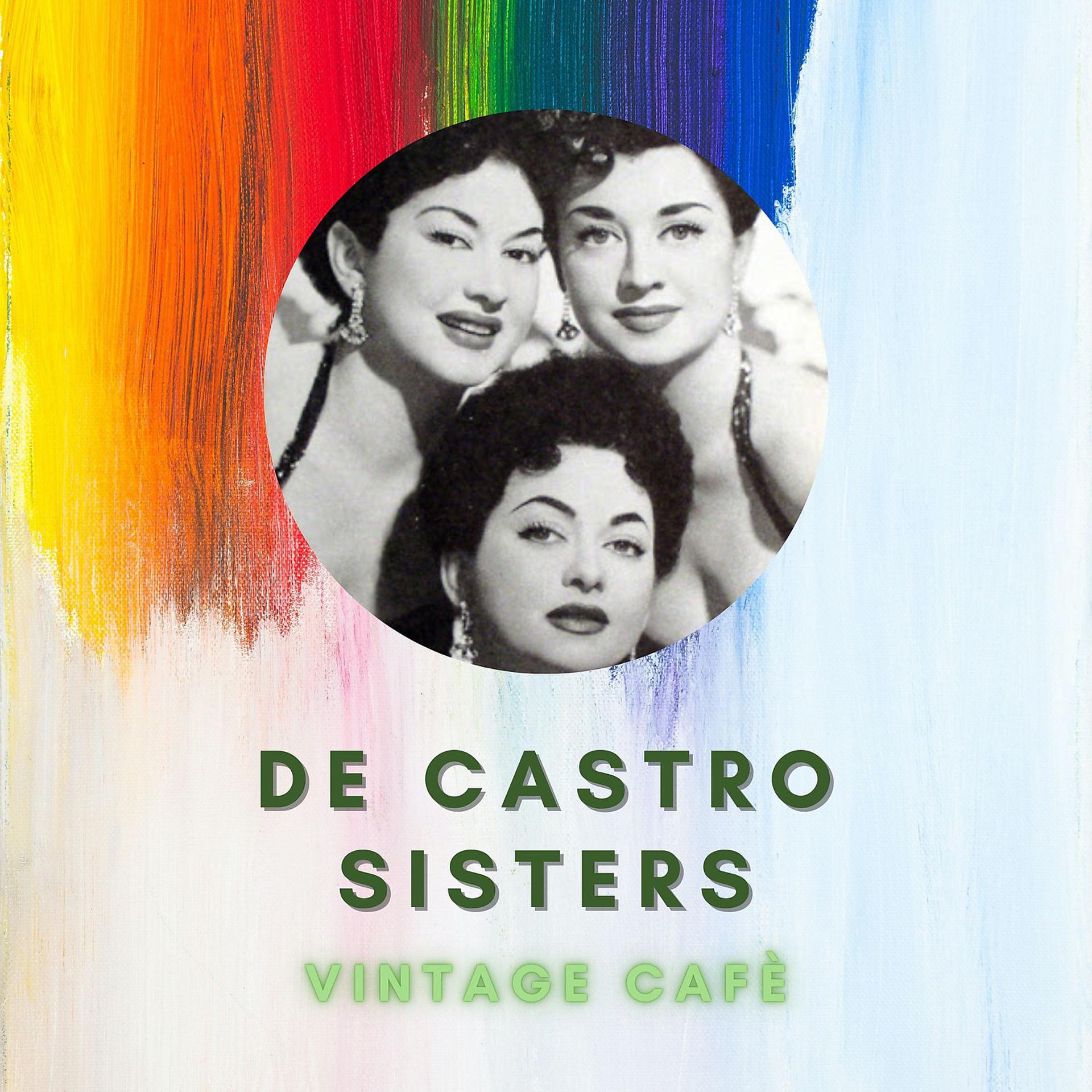 Постер альбома The De Castro Sisters - Vintage Cafè