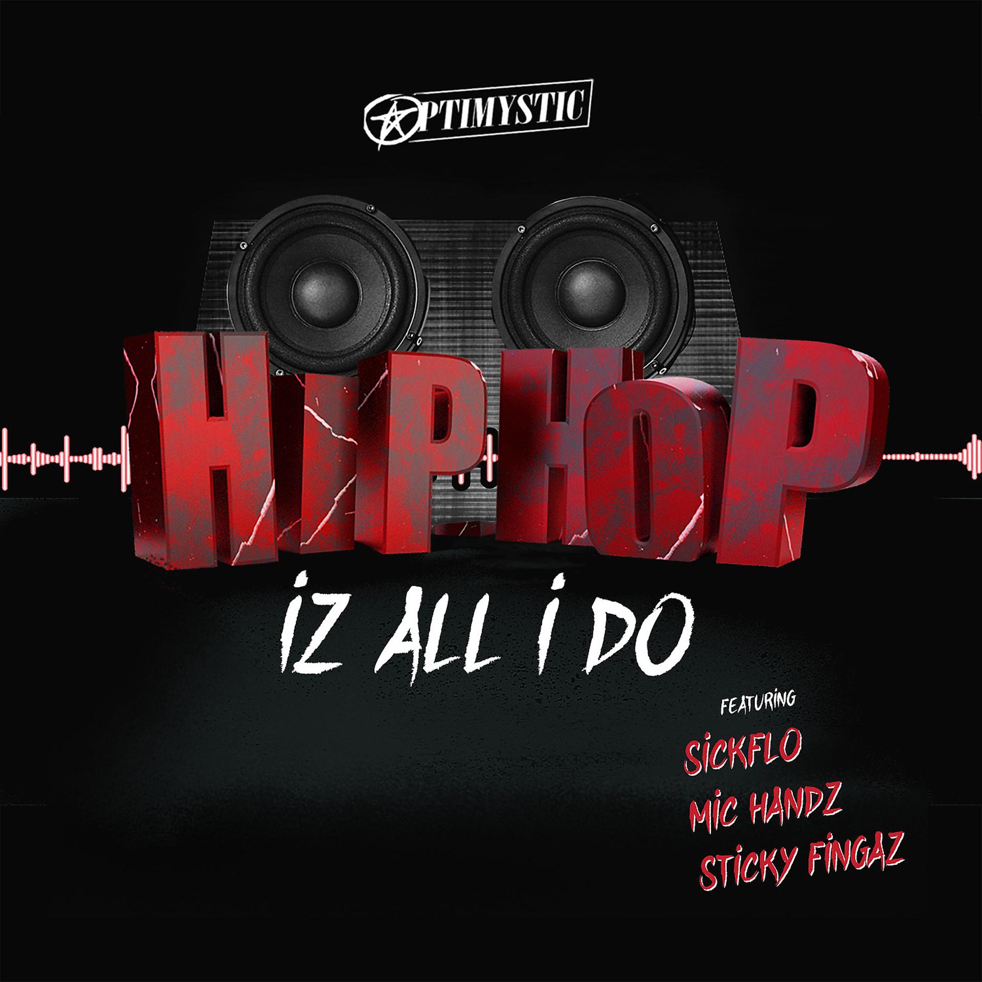 Постер альбома Hip-Hop Iz All I Do