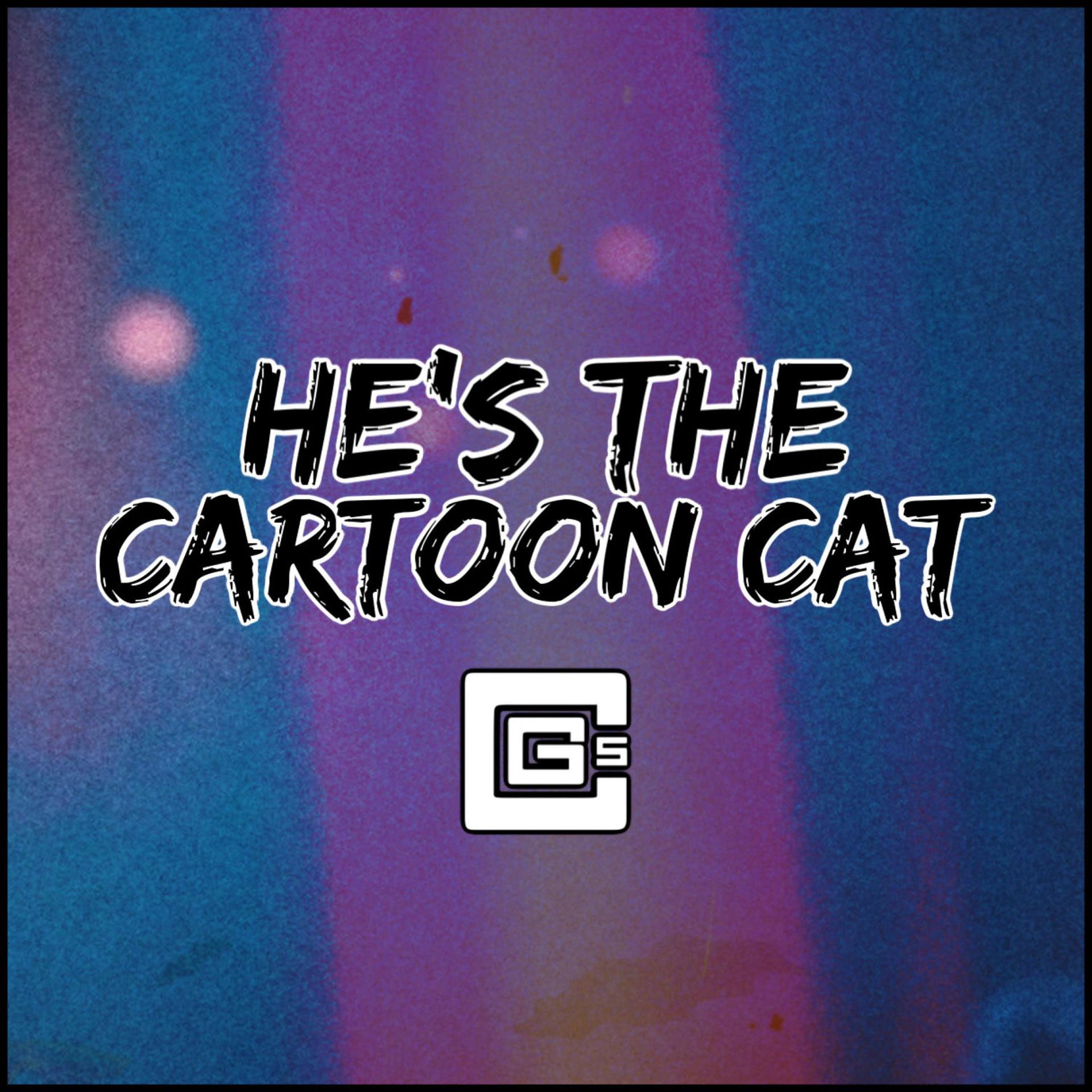 Постер альбома He’s the Cartoon Cat