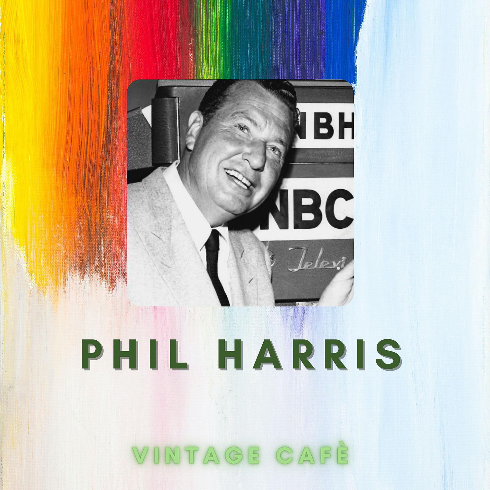 Постер альбома Phil Harris - Vintage Cafè