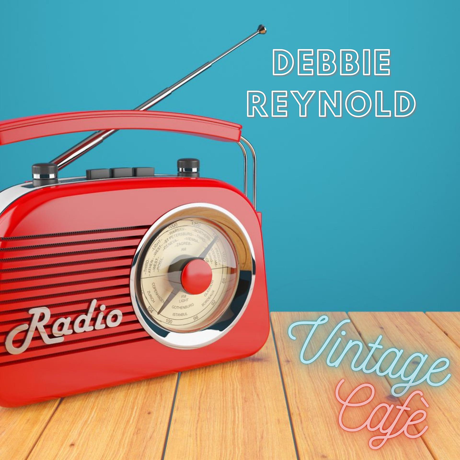 Постер альбома Debbie Reynolds - Vintage Cafè