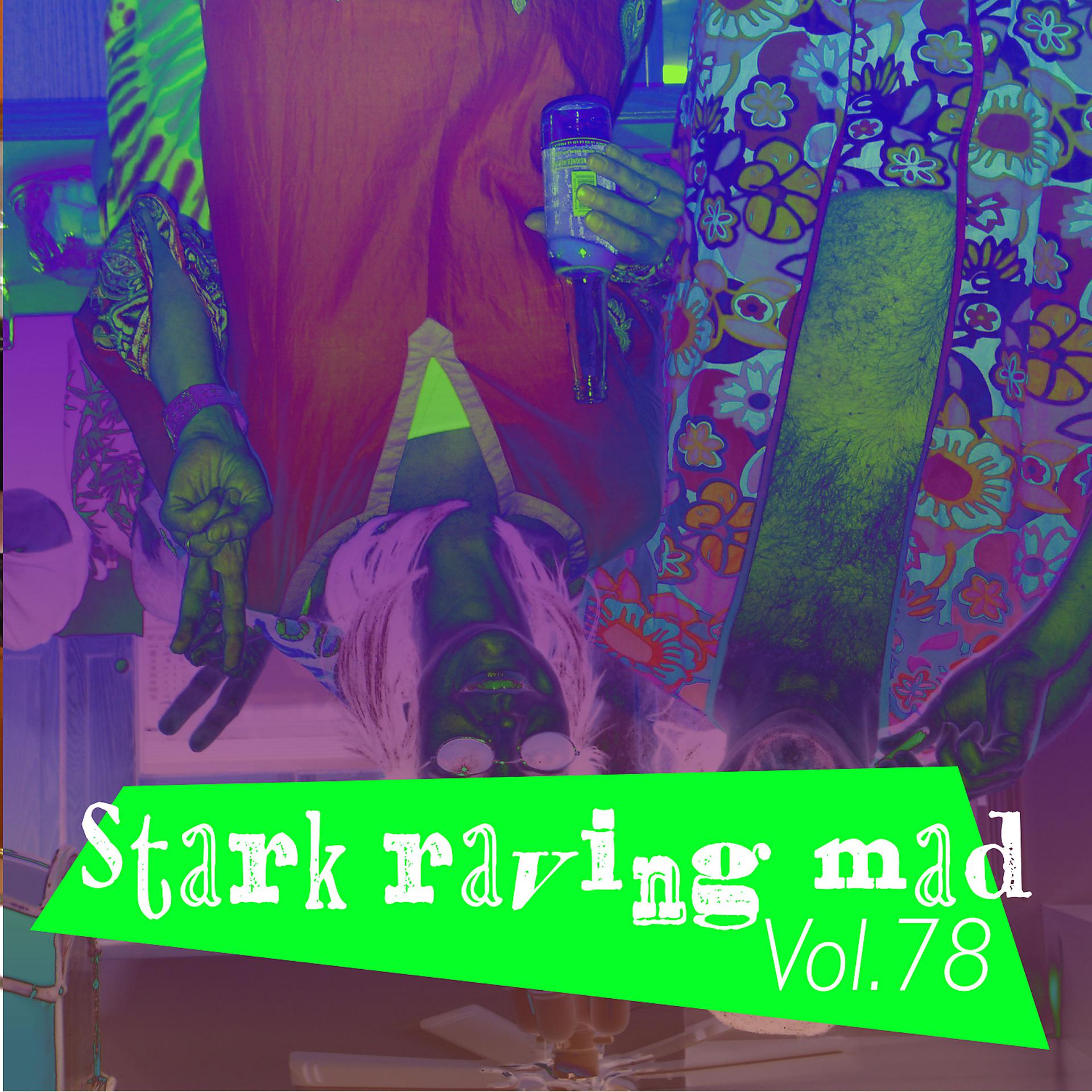 Постер альбома Stark Raving Mad, Vol. 78