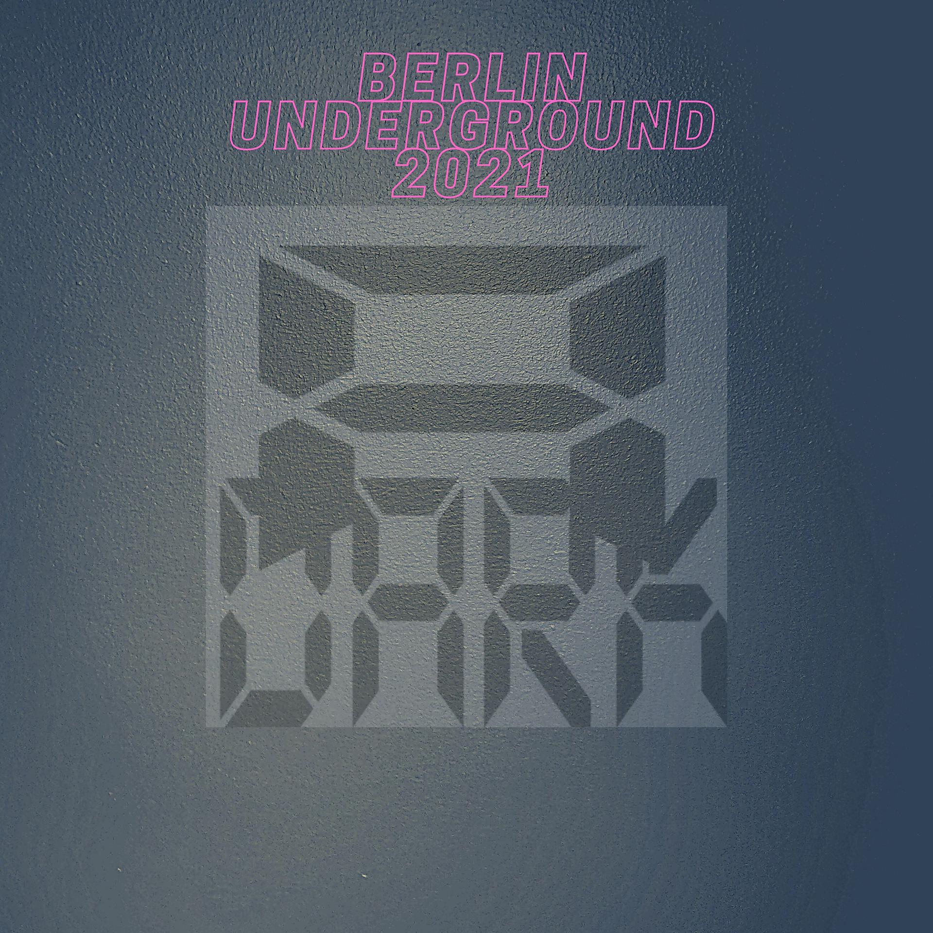 Постер альбома Berlin Underground 2021
