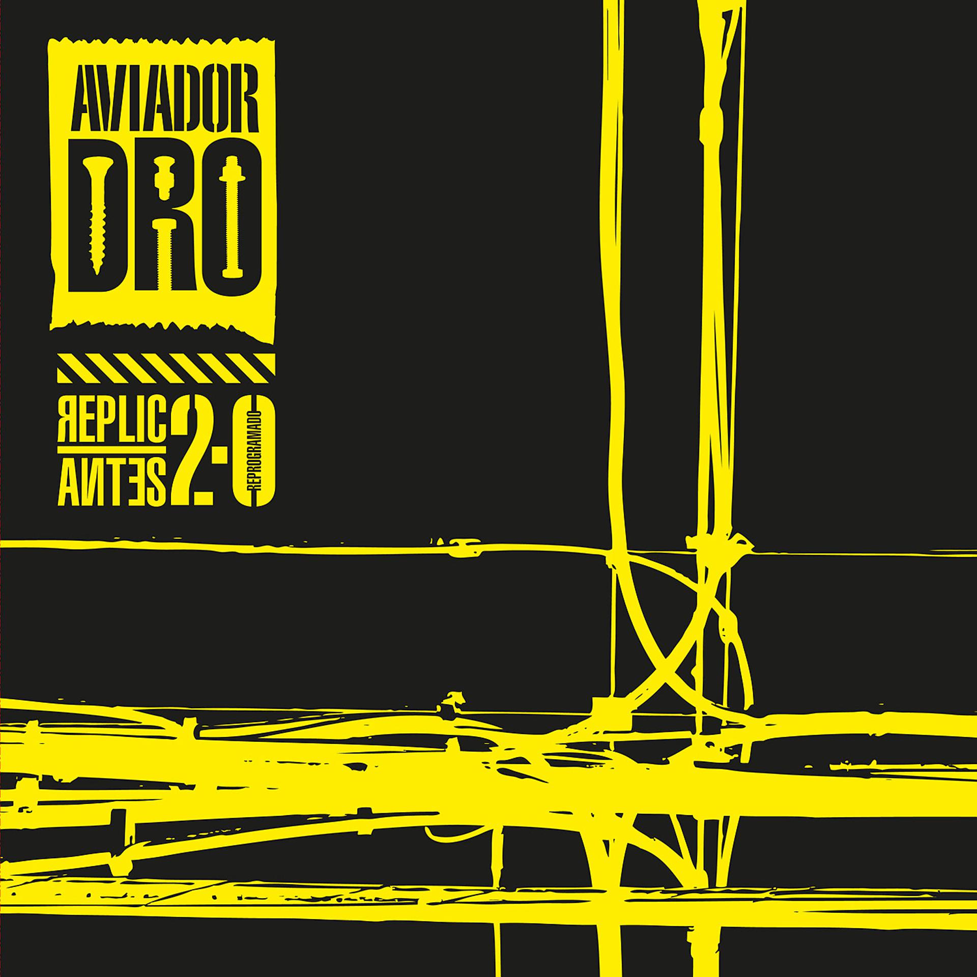 Постер альбома Aviador Dro. Replicantes 2.0