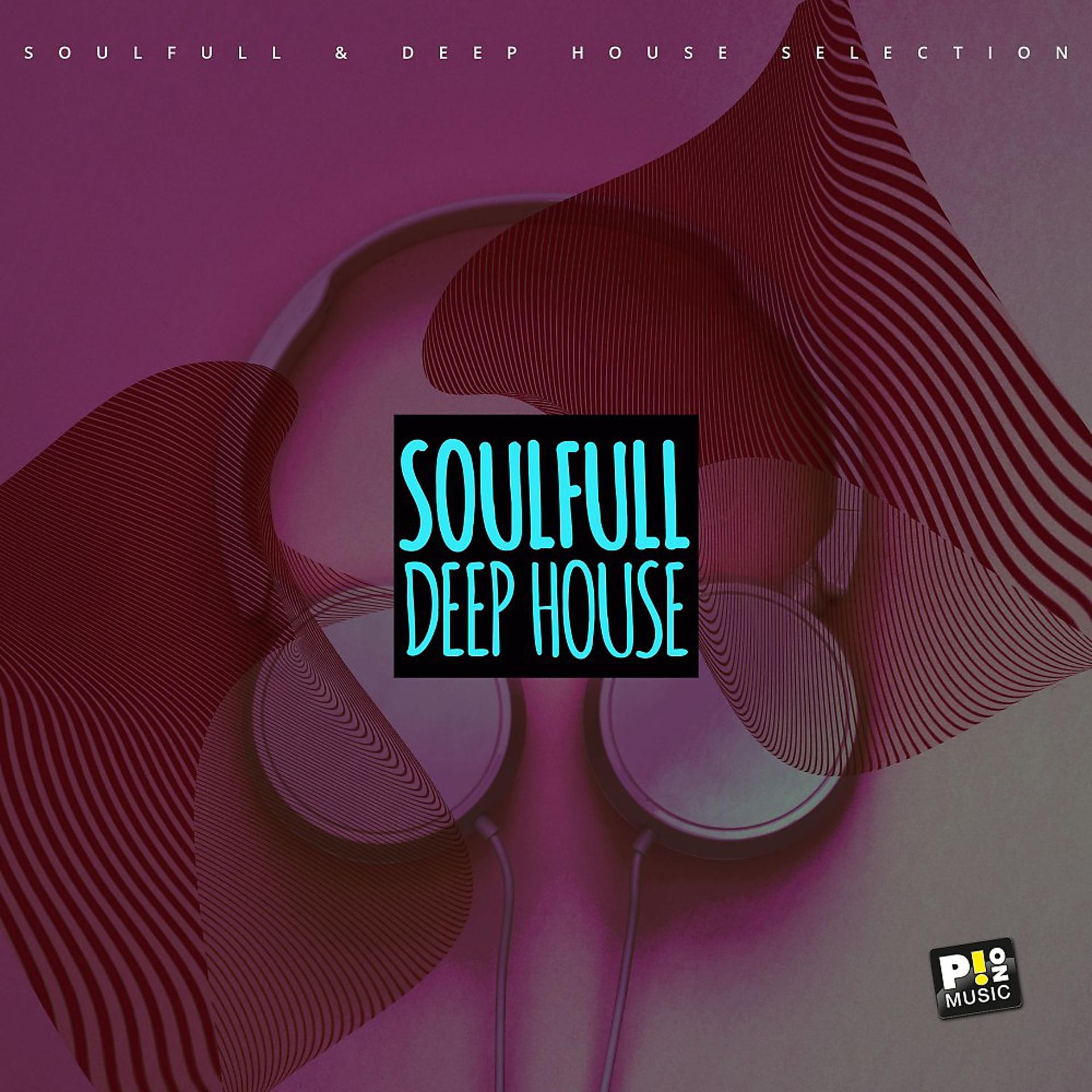 Постер альбома Soulfull & Deep House (Selection 004)
