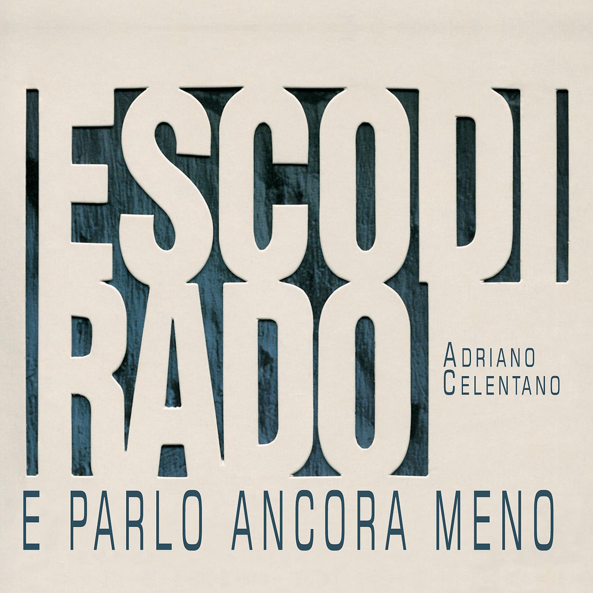Постер альбома Esco Di Rado E Parlo Ancora Meno
