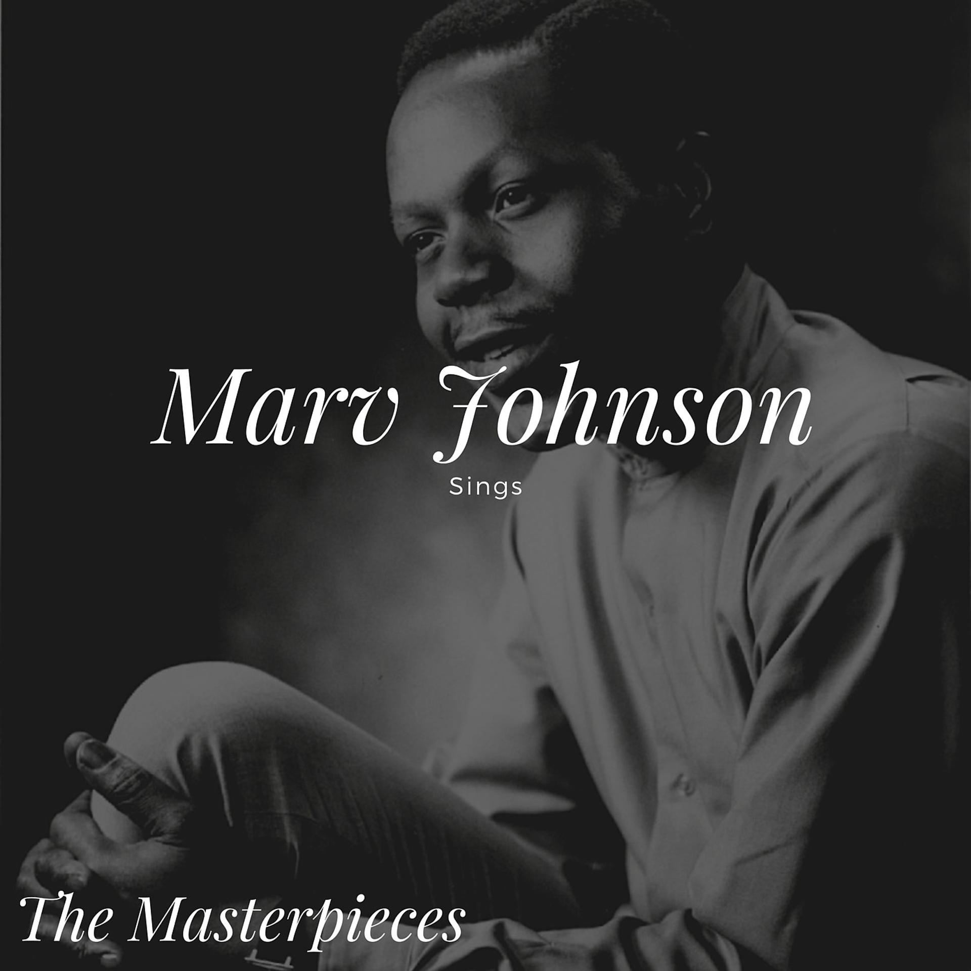 Постер альбома Marv Johnson Sings - The Masterpieces
