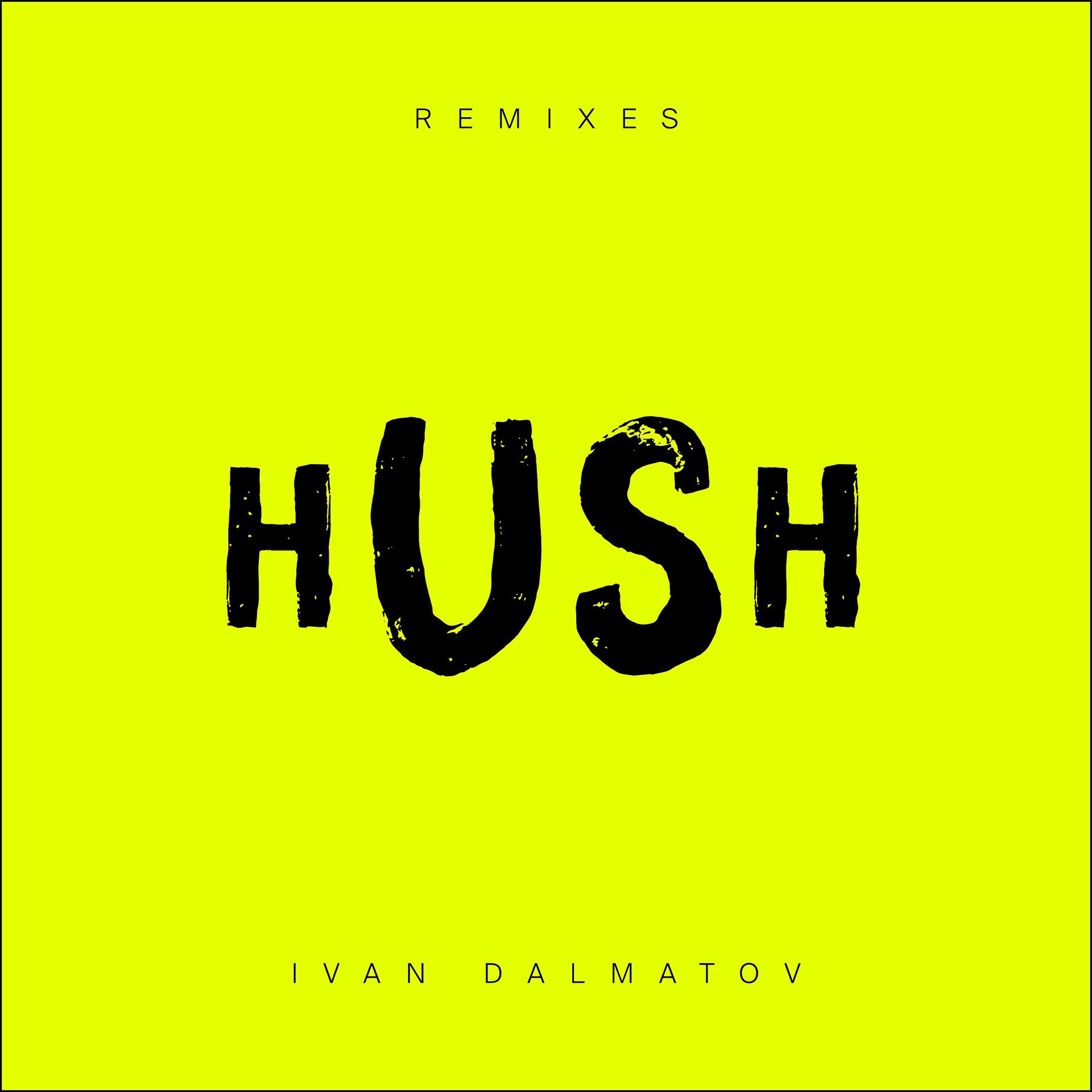 Постер альбома Hush (Remixes)