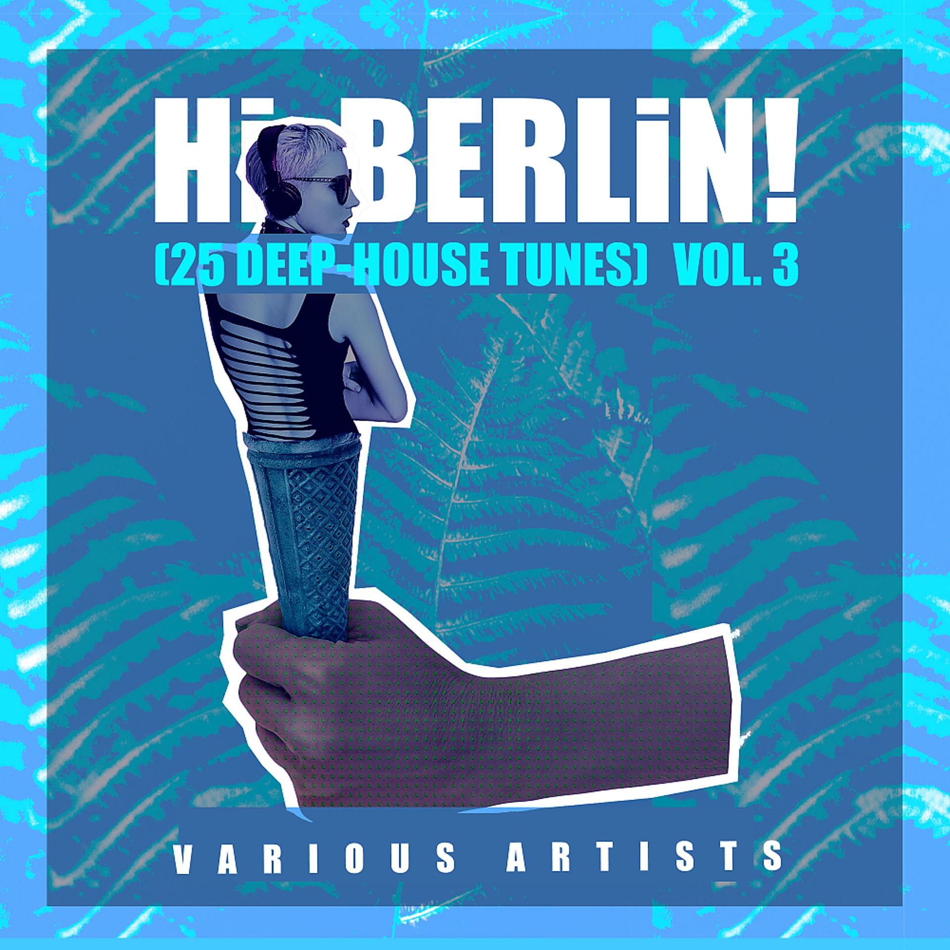 Постер альбома Hi Berlin! (Deep-House Tunes), Vol. 3