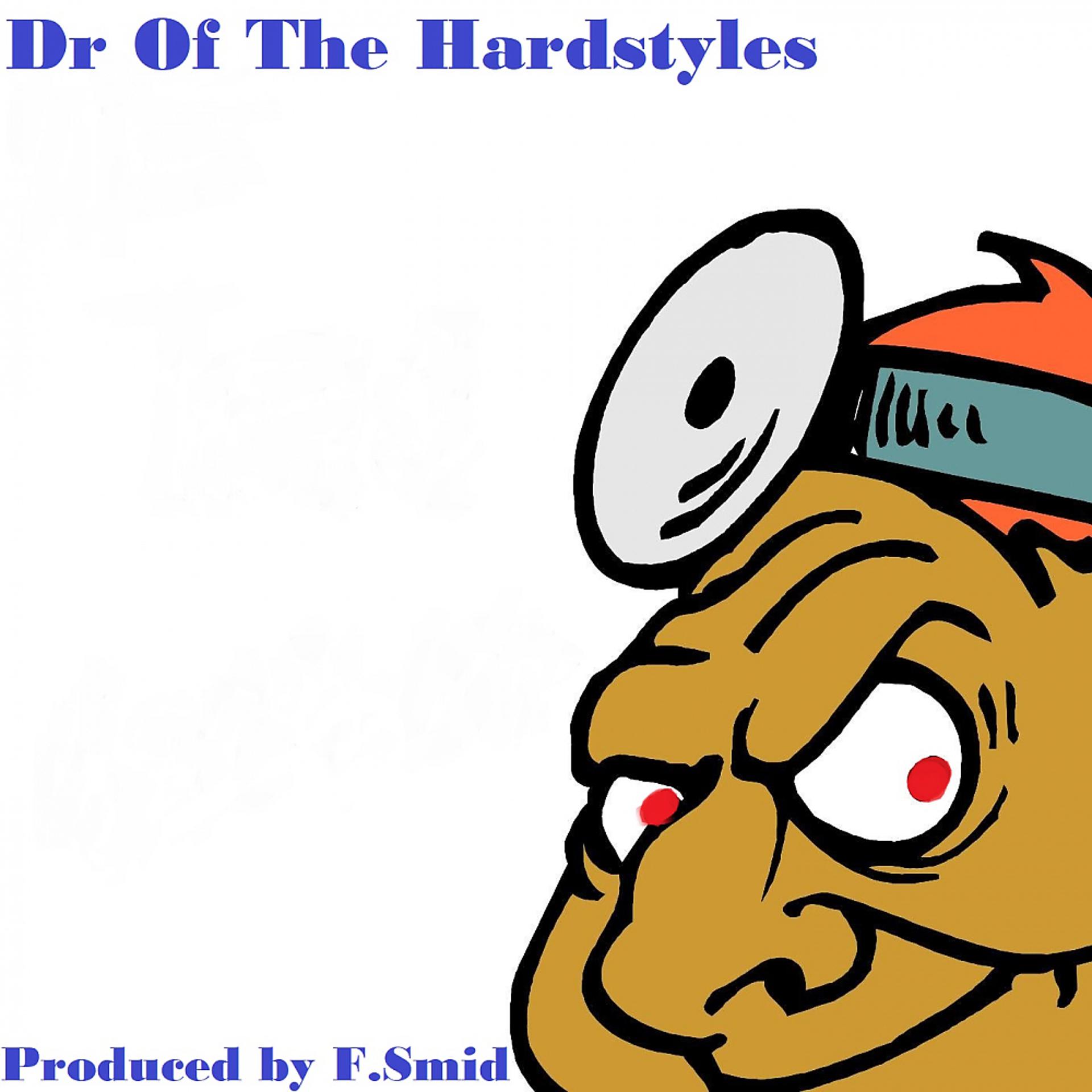Постер альбома Dr Of The Hardstyles
