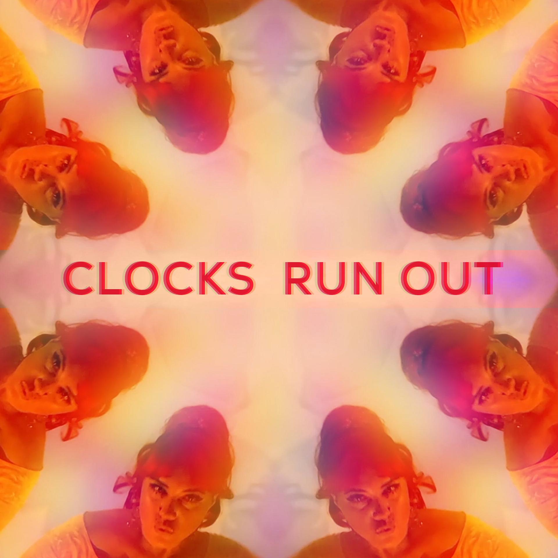 Постер альбома Clocks Run Out