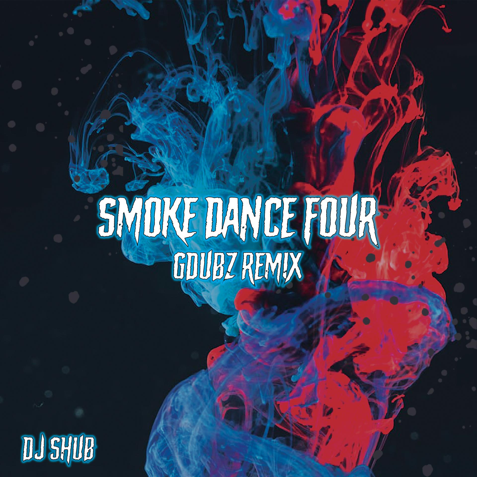 Постер альбома Smoke Dance Four (GDubz Remix)