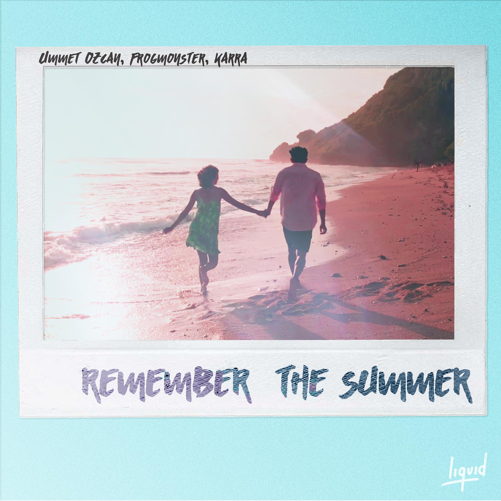 Постер альбома Remember the Summer (feat. Karra)
