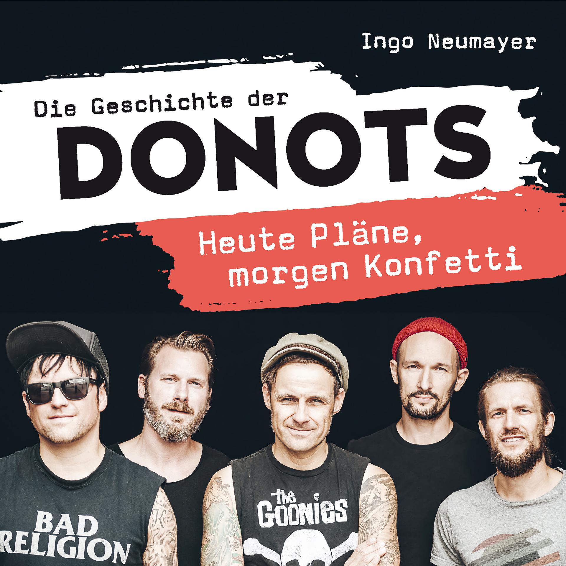 Постер альбома Die Geschichte der DONOTS - Heute Pläne, morgen Konfetti