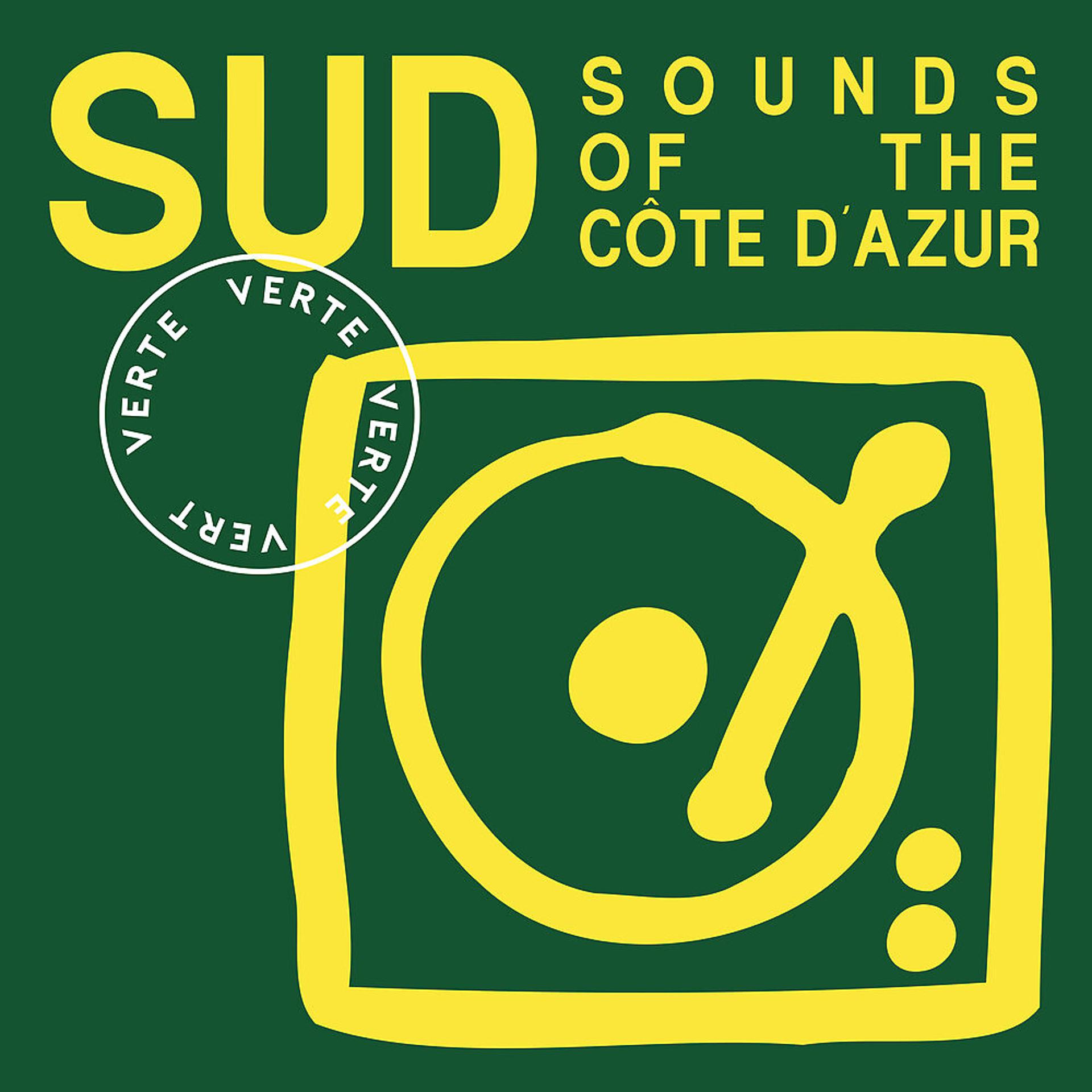 Постер альбома SUD Sounds of the Cote D'Azur - Verte