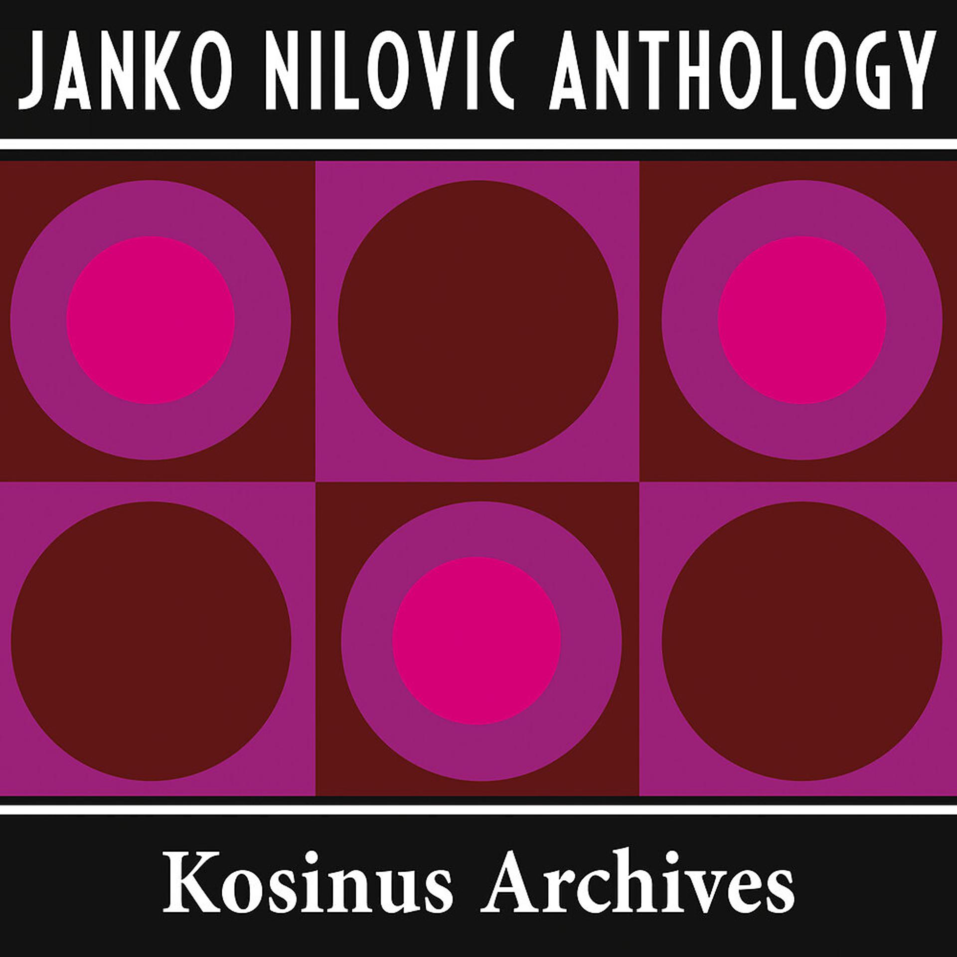 Постер альбома Janko Nilovic Anthology